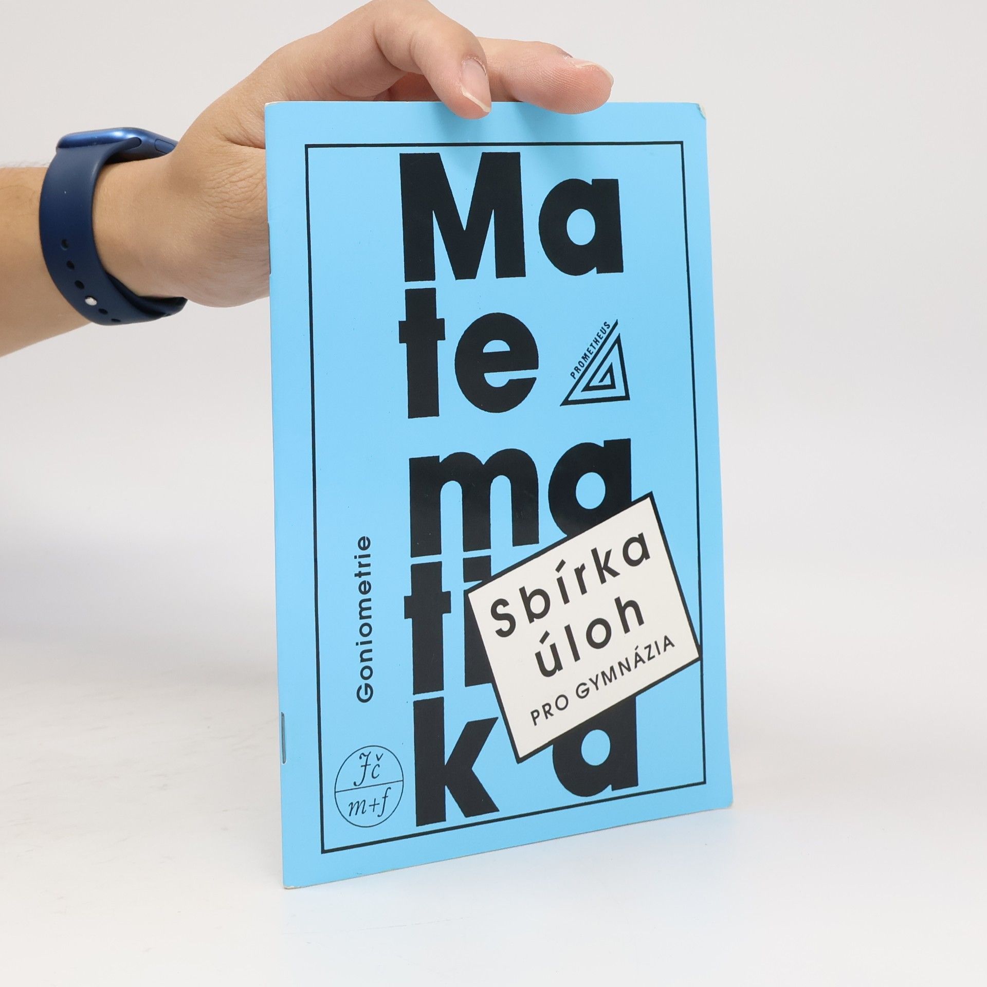 Autorenkollektiv Matematika. Sbírka úloh pro gymnázia: Goniometri