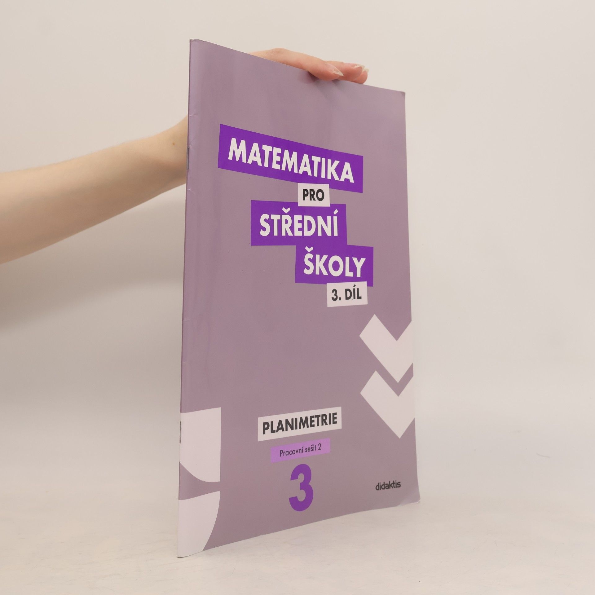 Kolektiv autorů Matematika pro střední školy. 3.díl, Planimetrie. Pracovní sešit 2