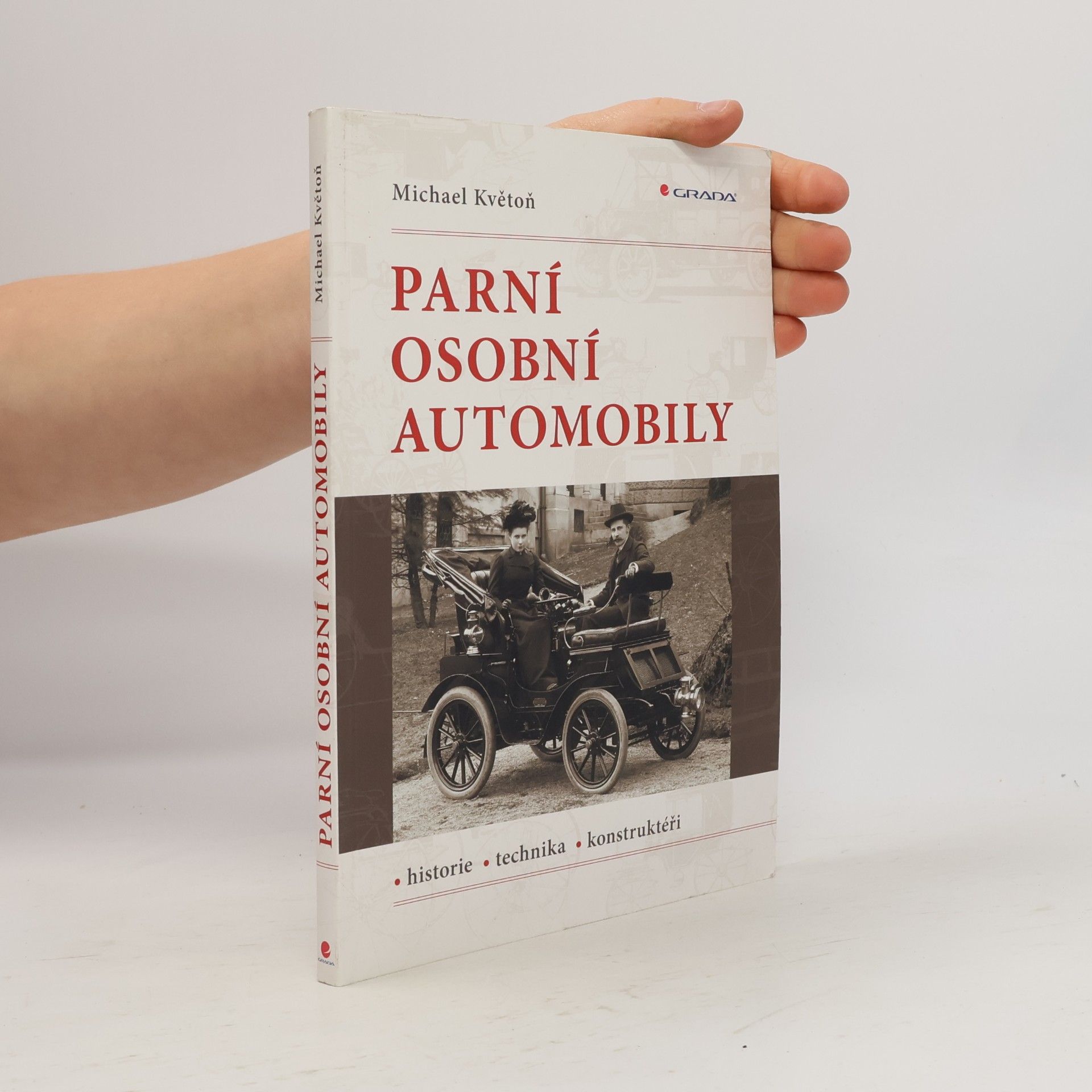 Michael Květoň Parní osobní automobily : historie, technika, konstruktéři