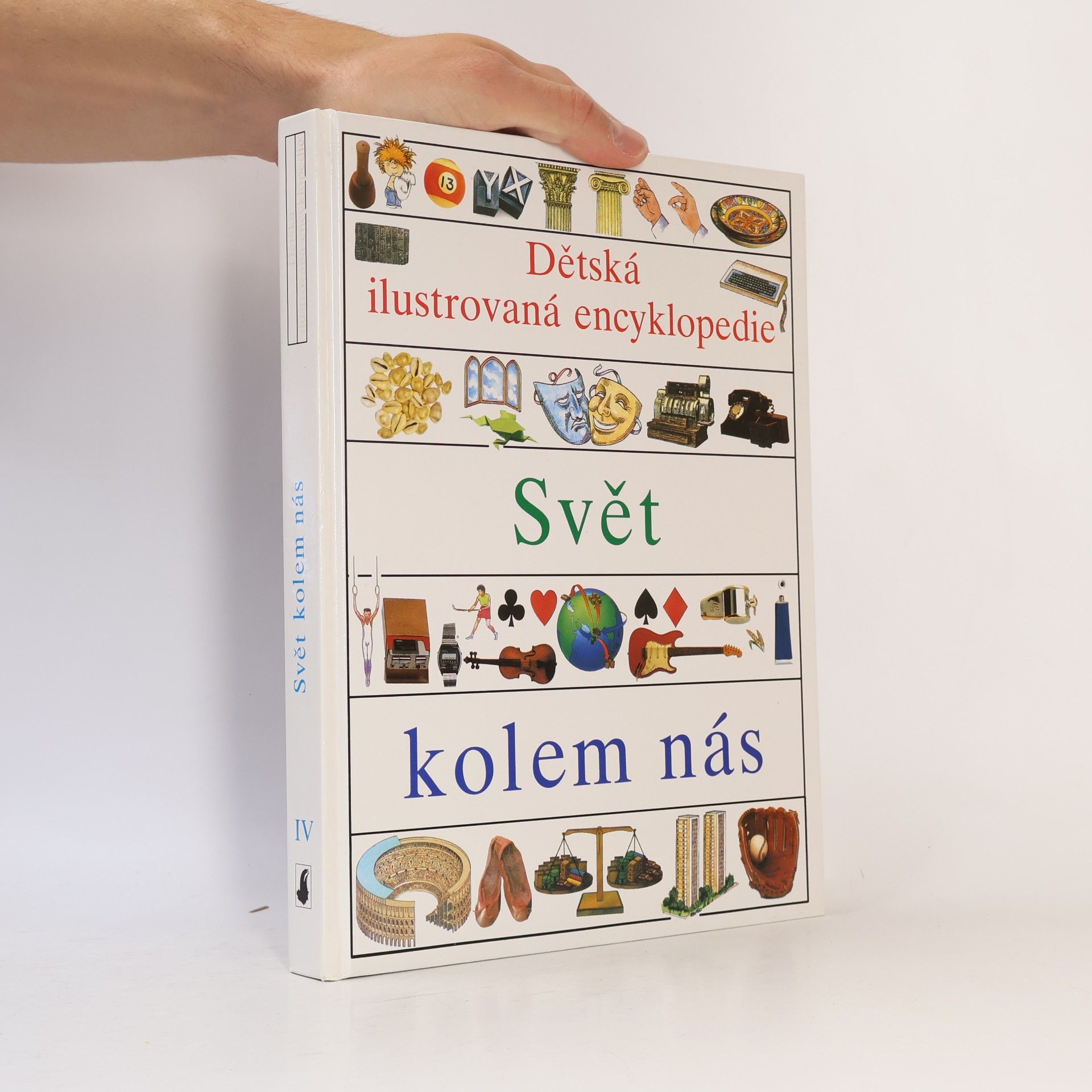 Autorenkollektiv Dětská ilustrovaná encyklopedie IV. Svět kolem nás