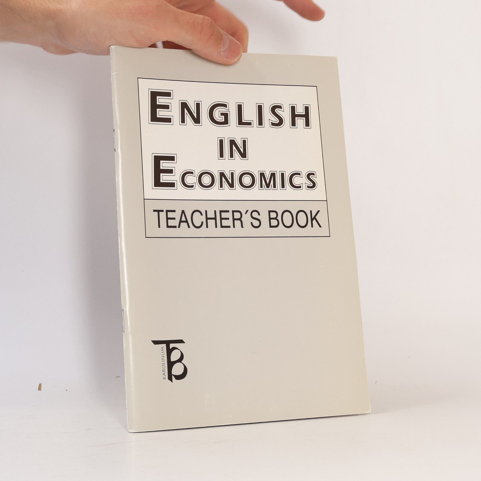 Libuše Horáková English in Economics. Teacher's book