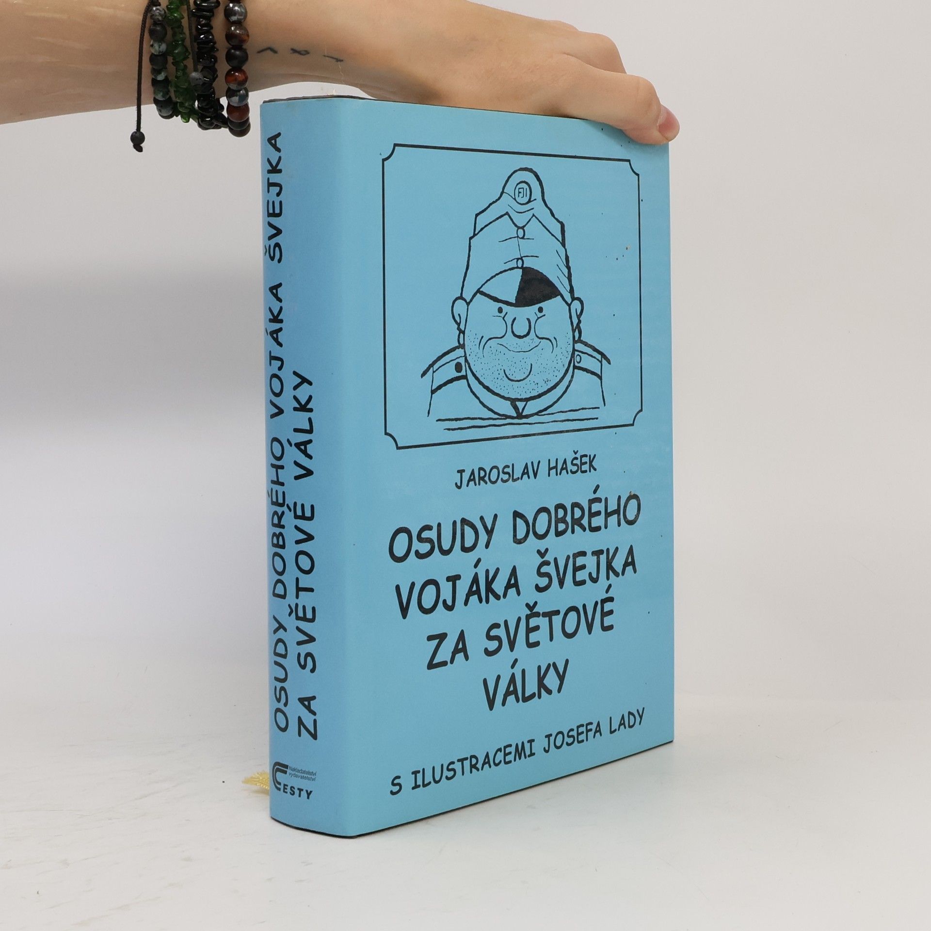 Jaroslav Hašek Osudy dobrého vojáka Švejka za světové války. 1.-4. díl