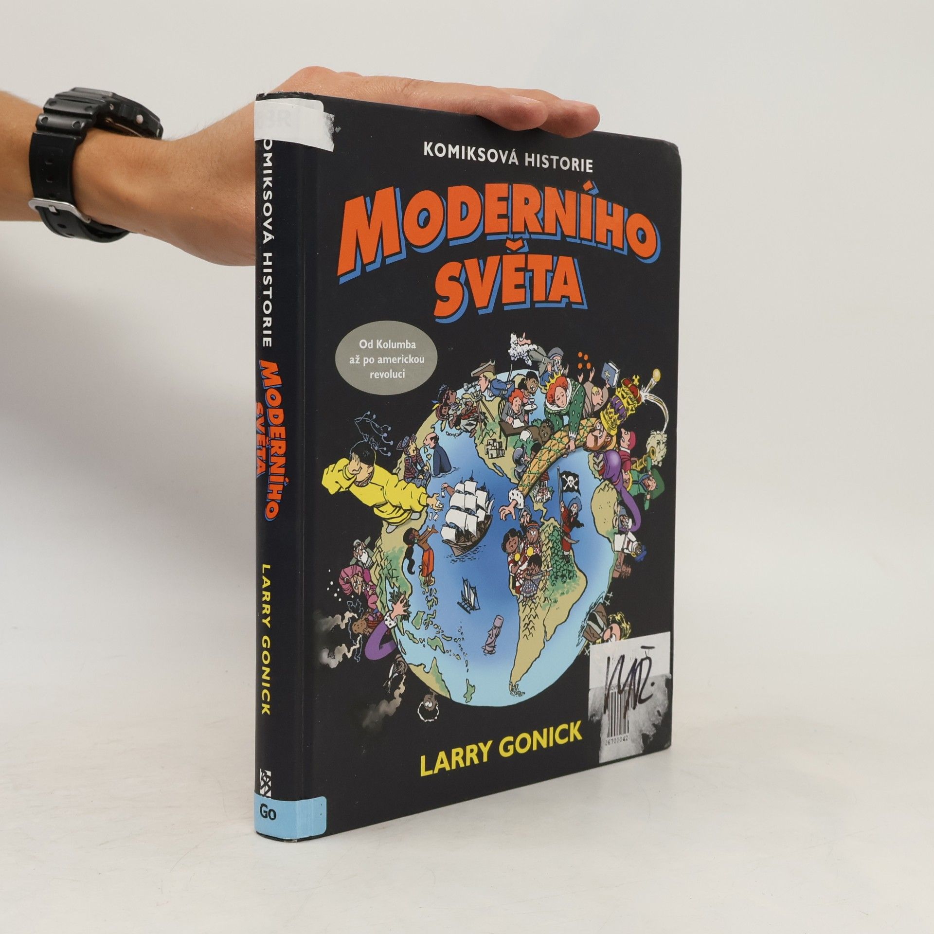 Larry Gonick Komiksová historie moderního světa. Od Kolumba až po americkou revoluci