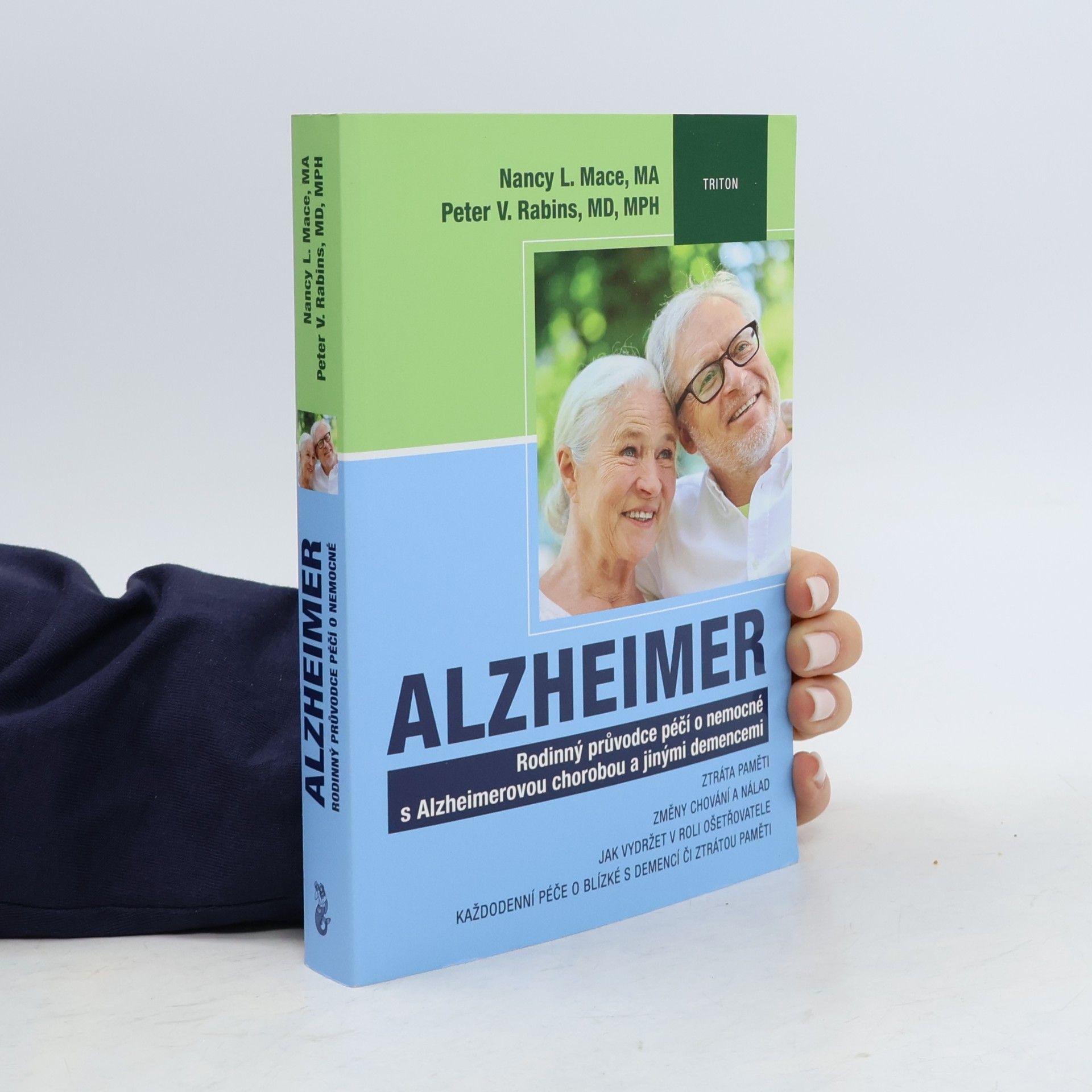 Nancy L. Mace Alzheimer: Rodinný průvodce péčí o nemocné s Alzheimerovou chorobou a jinými demencemi