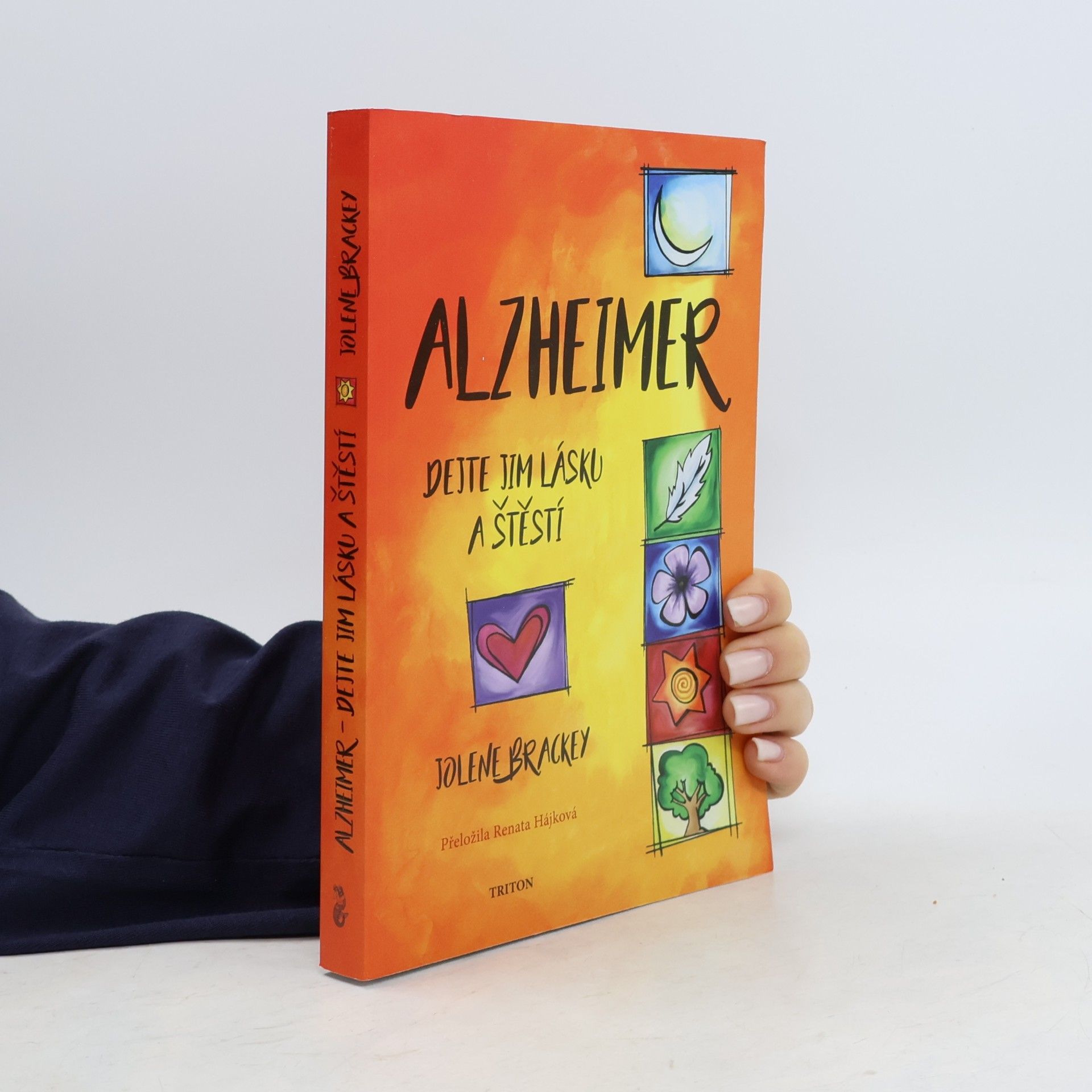 Jolene Brackey Alzheimer: Dejte jim lásku a štěstí