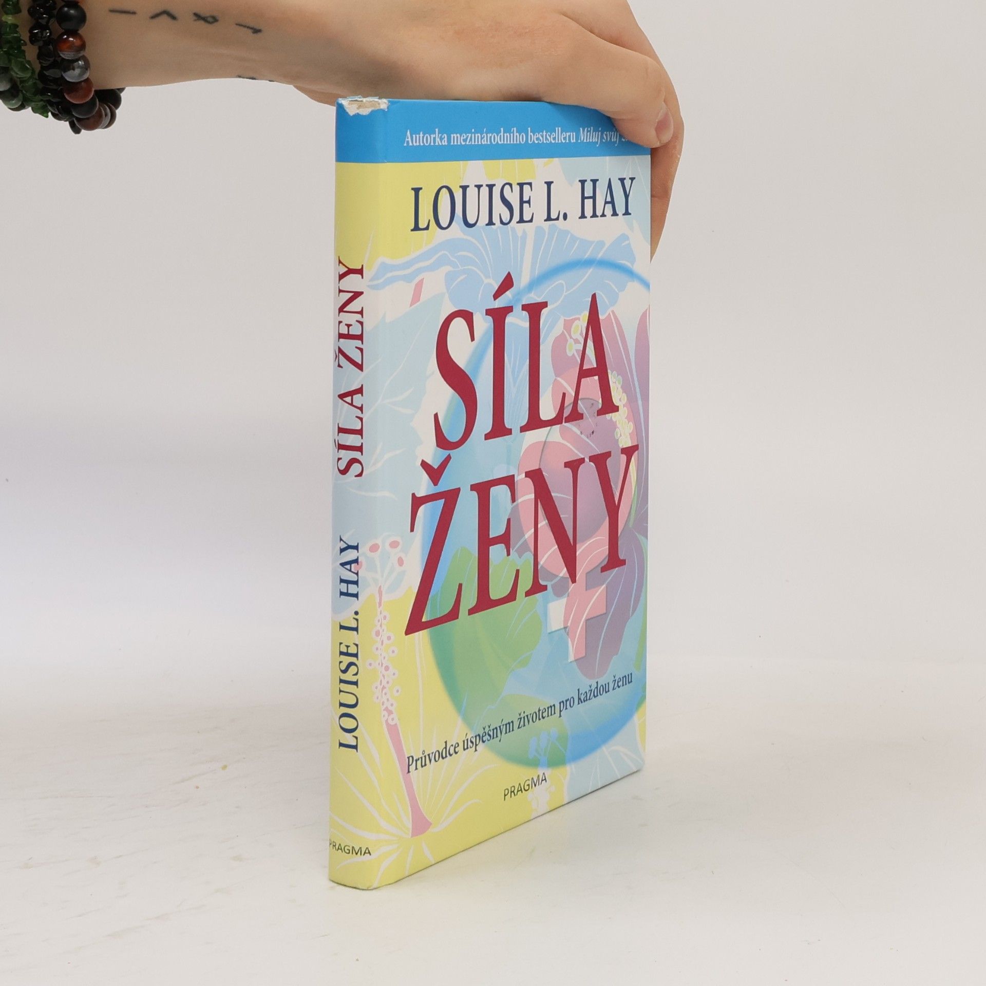 Various authors Síla ženy - průvodce úspěšným životem pro každou ženu