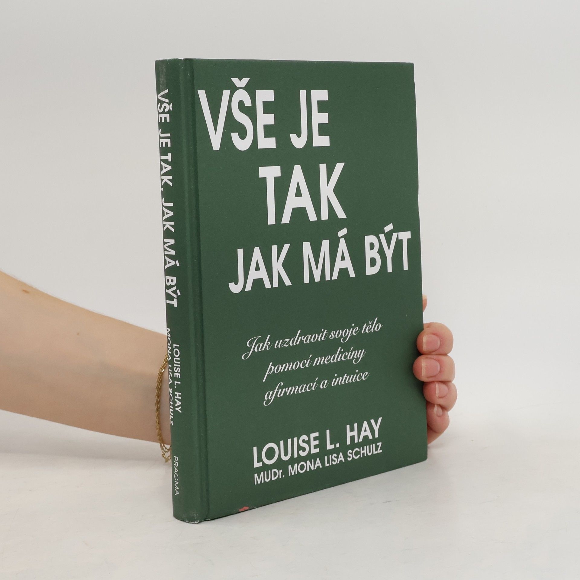 Louise Lynn Hay Vše je tak, jak má být