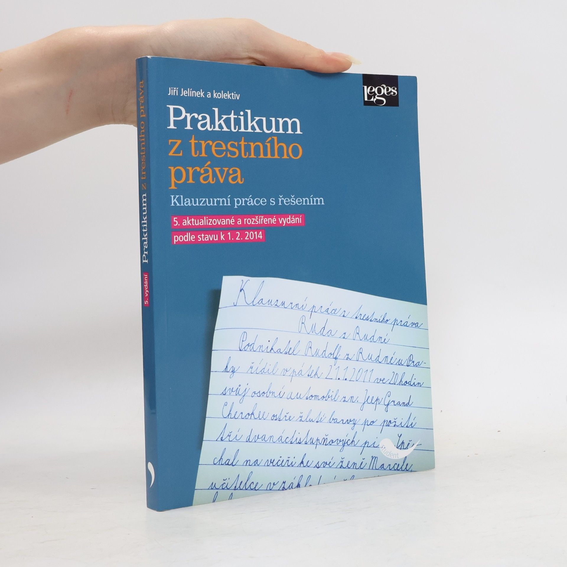 Jiří Jelínek Praktikum z trestního práva: klauzurní práce s řešením