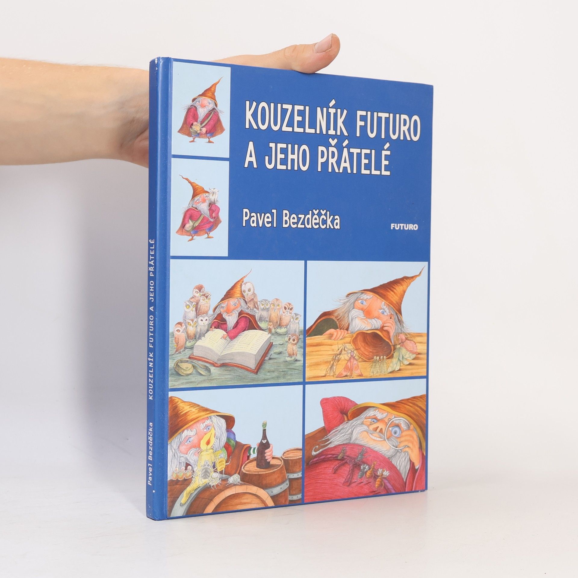 Pavel Bezděčka Kouzelník Futuro a jeho přátelé