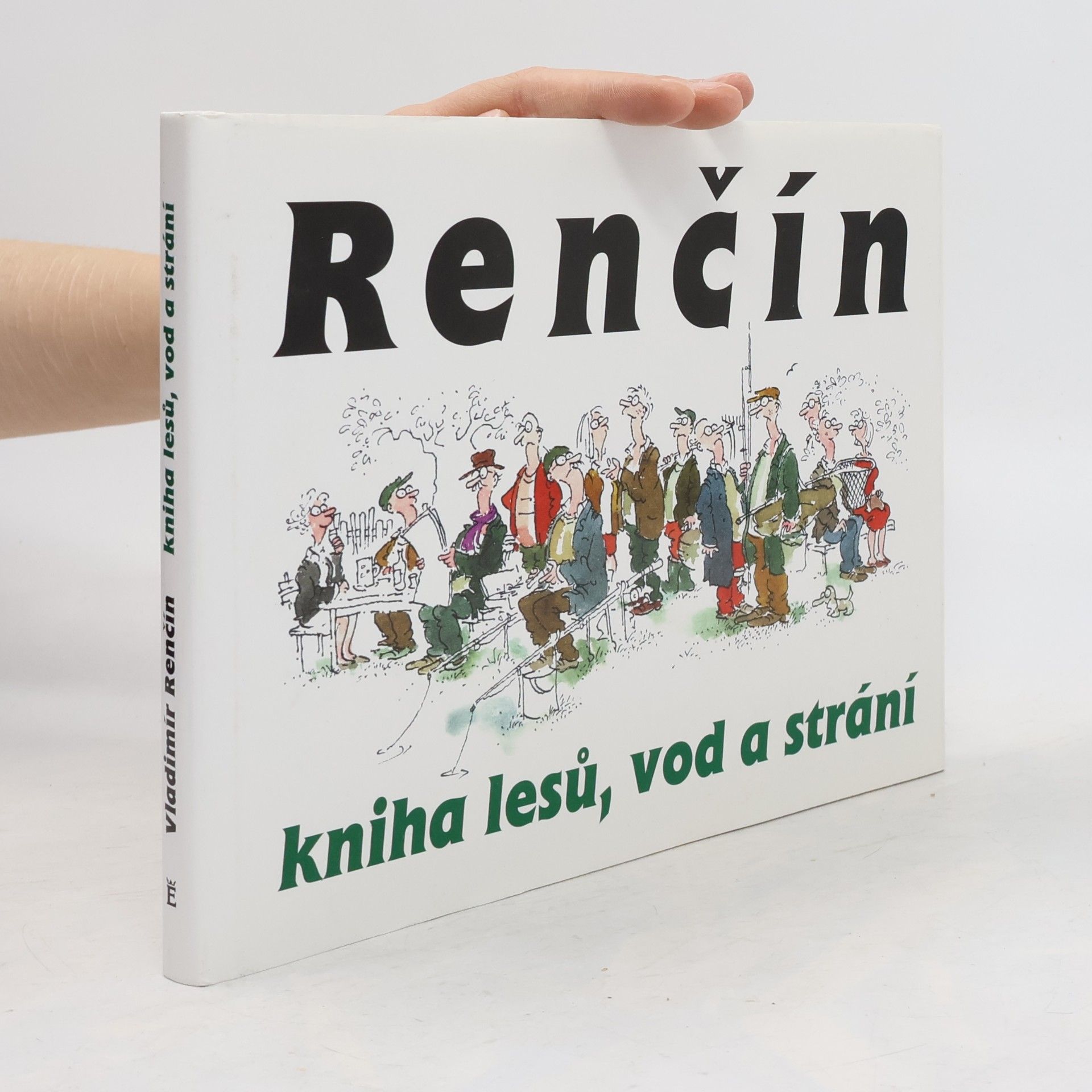 Vladimír Renčín Kniha lesů, vod a strání