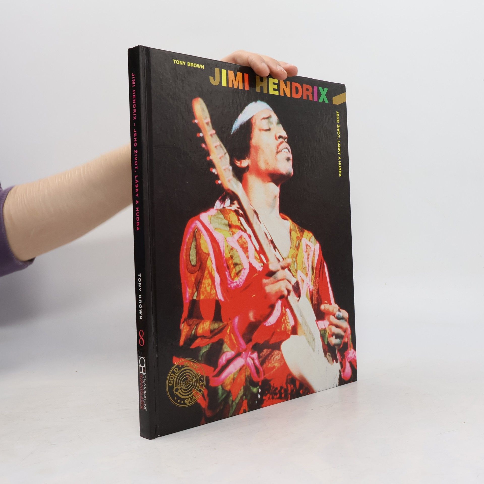 Tony Brown Jimi Hendrix jeho život, lásky a hudba