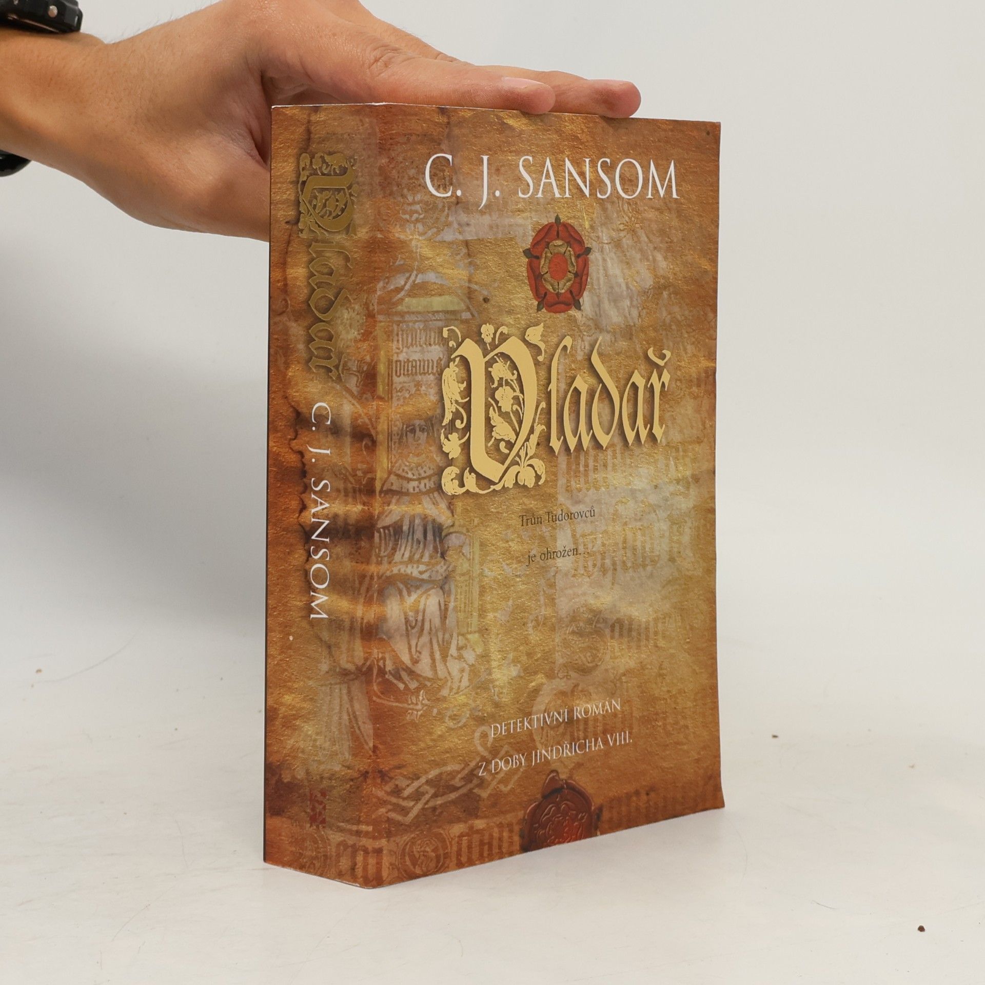 Christopher John Sansom Vladař. Detektivní román z doby Jindřicha VIII.