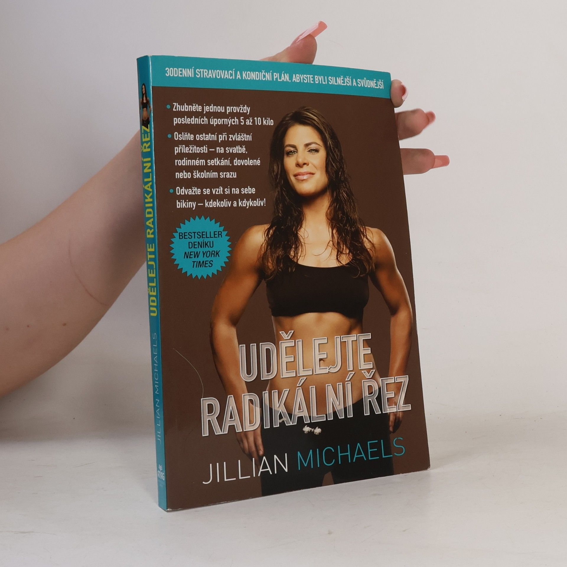 Jillian Michaels Udělejte radikální řez. 30denní stravovací a kondiční plán, abyste byli silnější a svůdnější