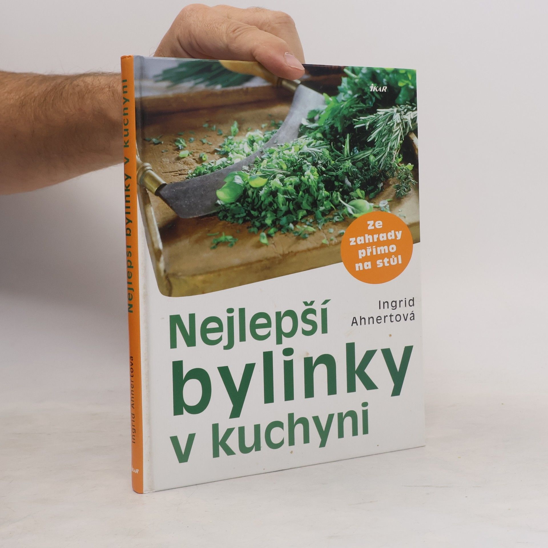 Ingrid Ahnert Nejlepší bylinky v kuchyni