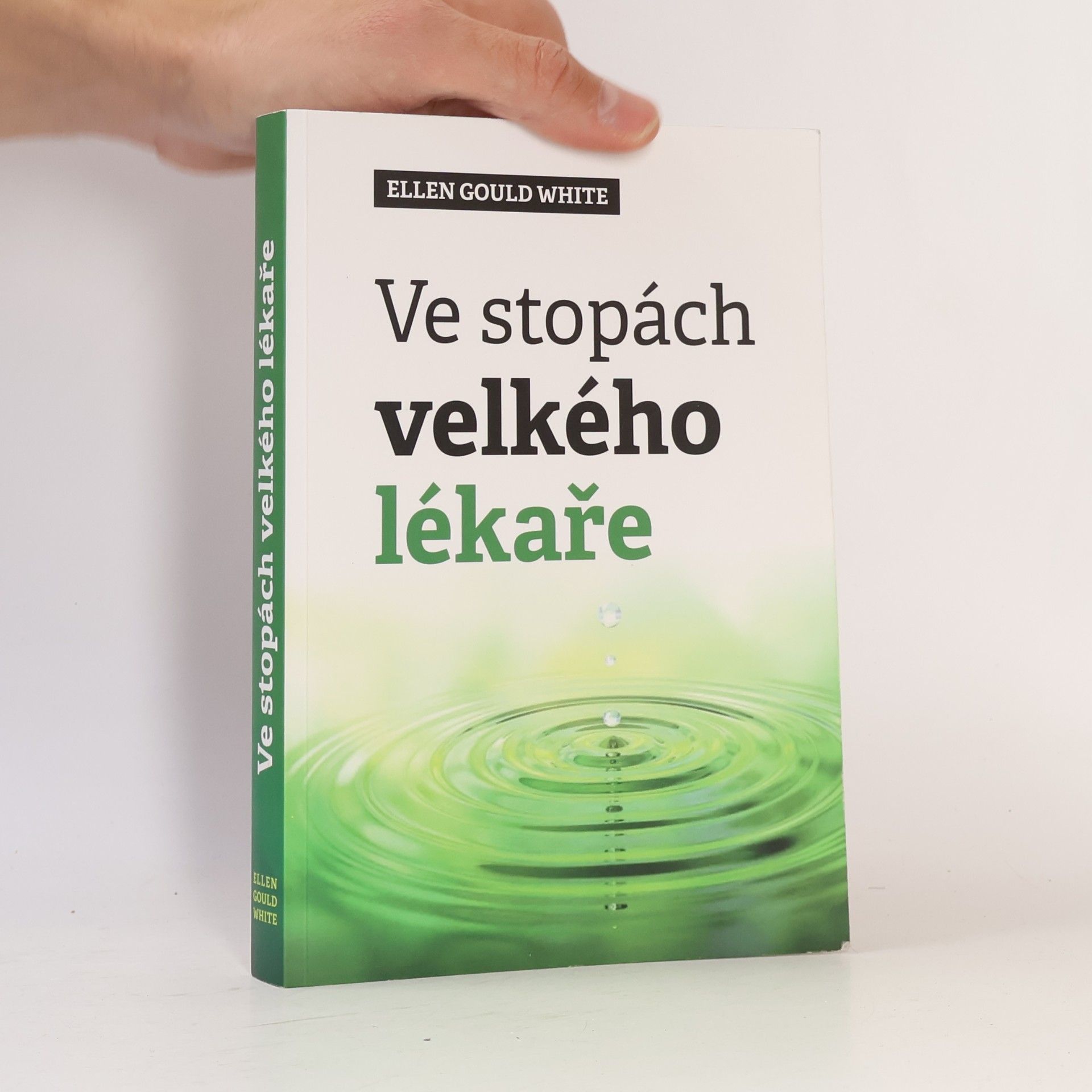 Ellen Gould Harmon White Ve stopách velkého lékaře