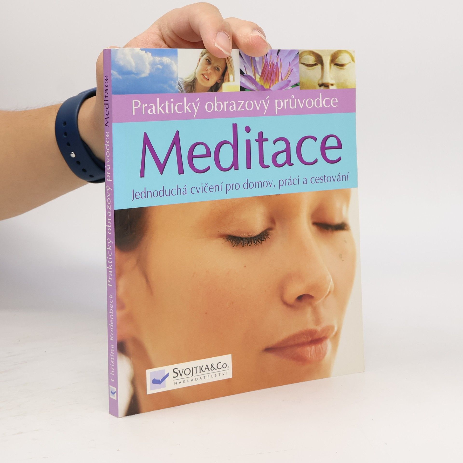 Christina Rodenbeck Meditace: jednoduchá cvičení pro domov, práci a cestování