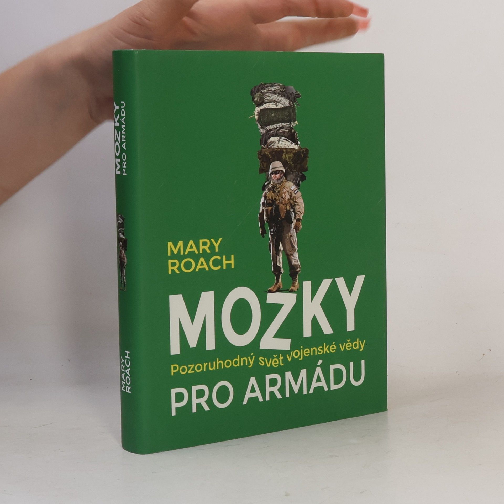 Mary Roach Mozky pro armádu – Pozoruhodný svět vojenské vědy