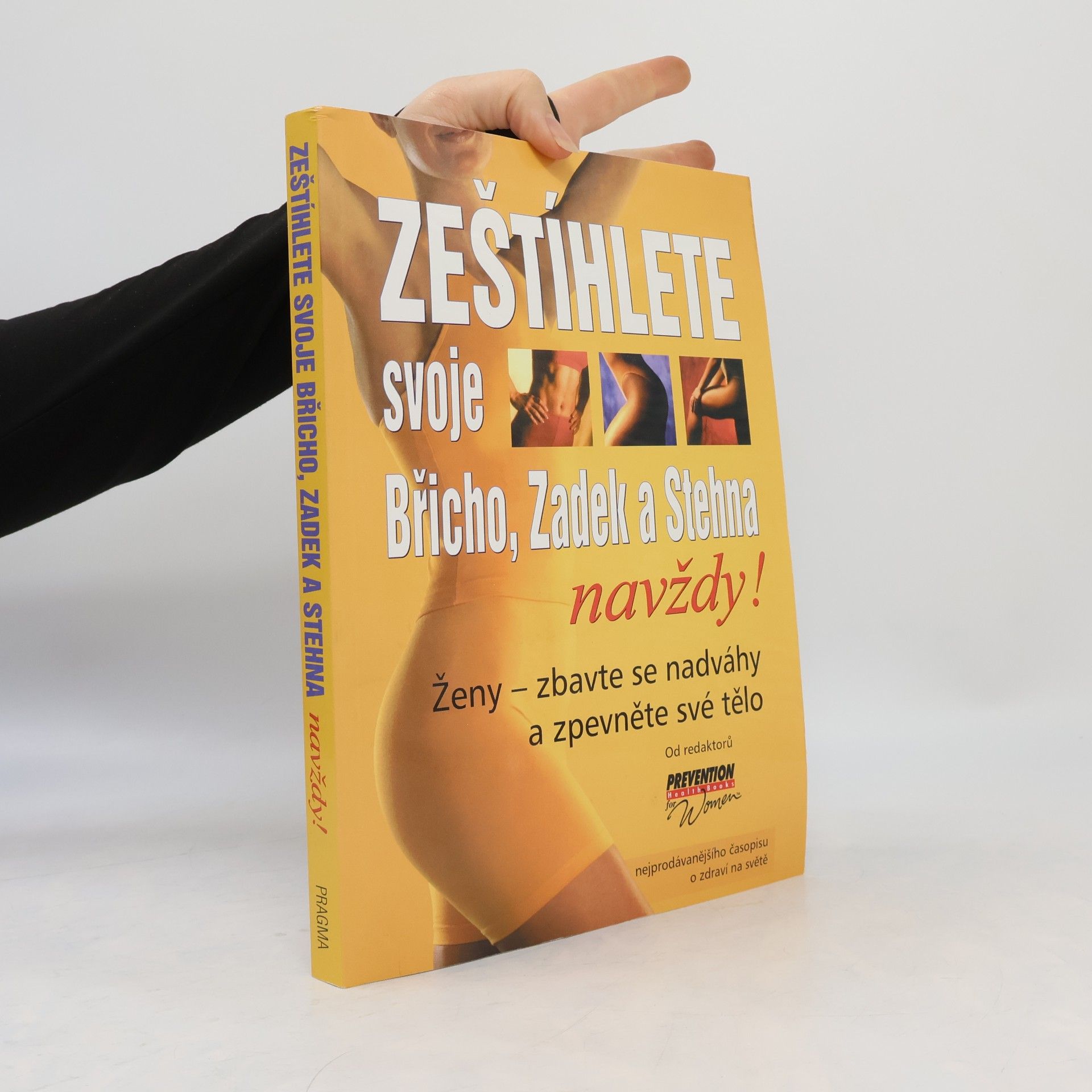 Kolektiv autorů Zeštíhlete svoje břicho, zadek a stehna navždy!