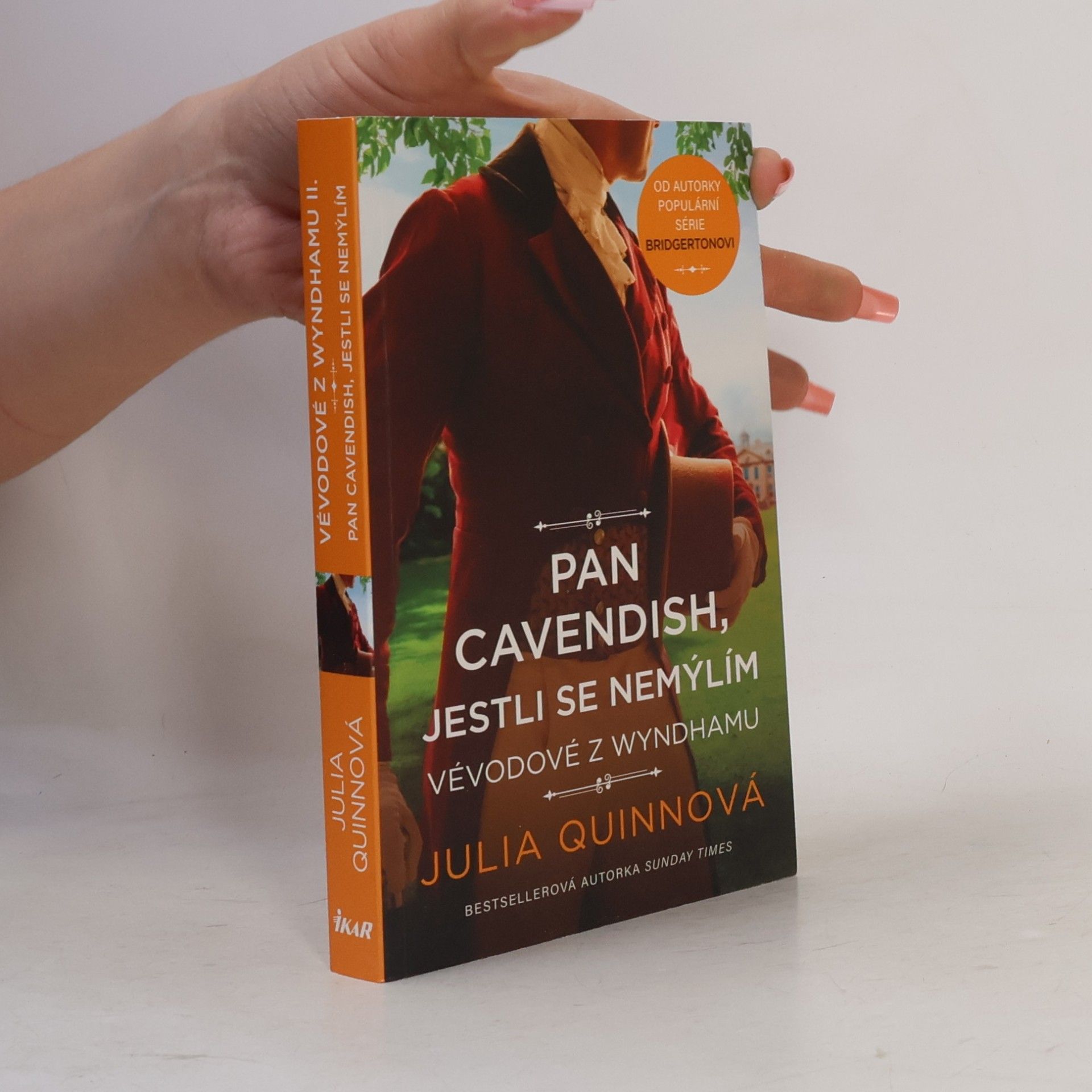 Julie Quinnová Vévodové z Wyndhamu. Pan Cavendish, jestli se nemýlím