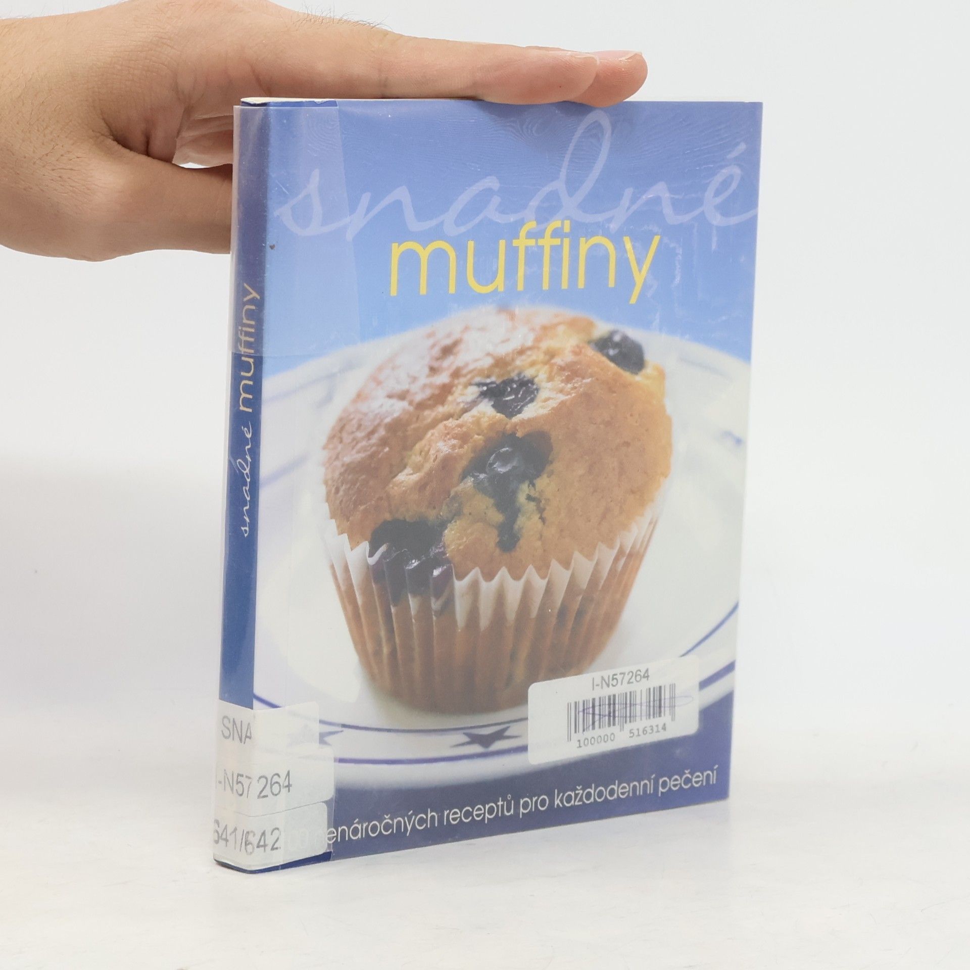 Kateřina Eliášová Snadné muffiny : 100 nenáročných receptů pro každodenní pečení