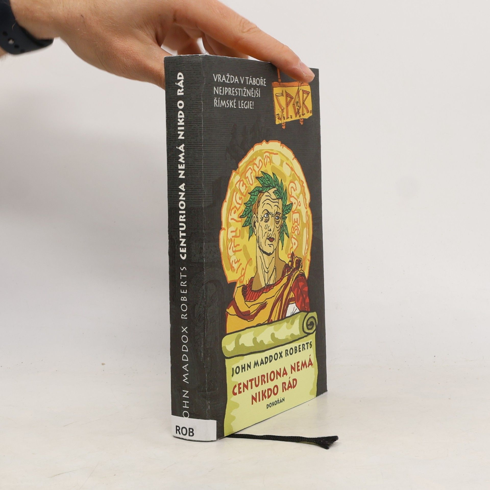 John Maddox Roberts Centuriona nemá nikdo rád