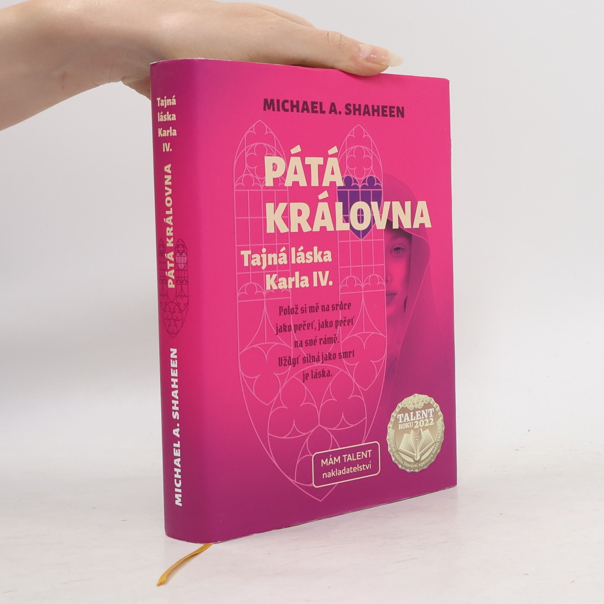 Michael A. Shaheen Pátá královna : tajná láska Karla IV.