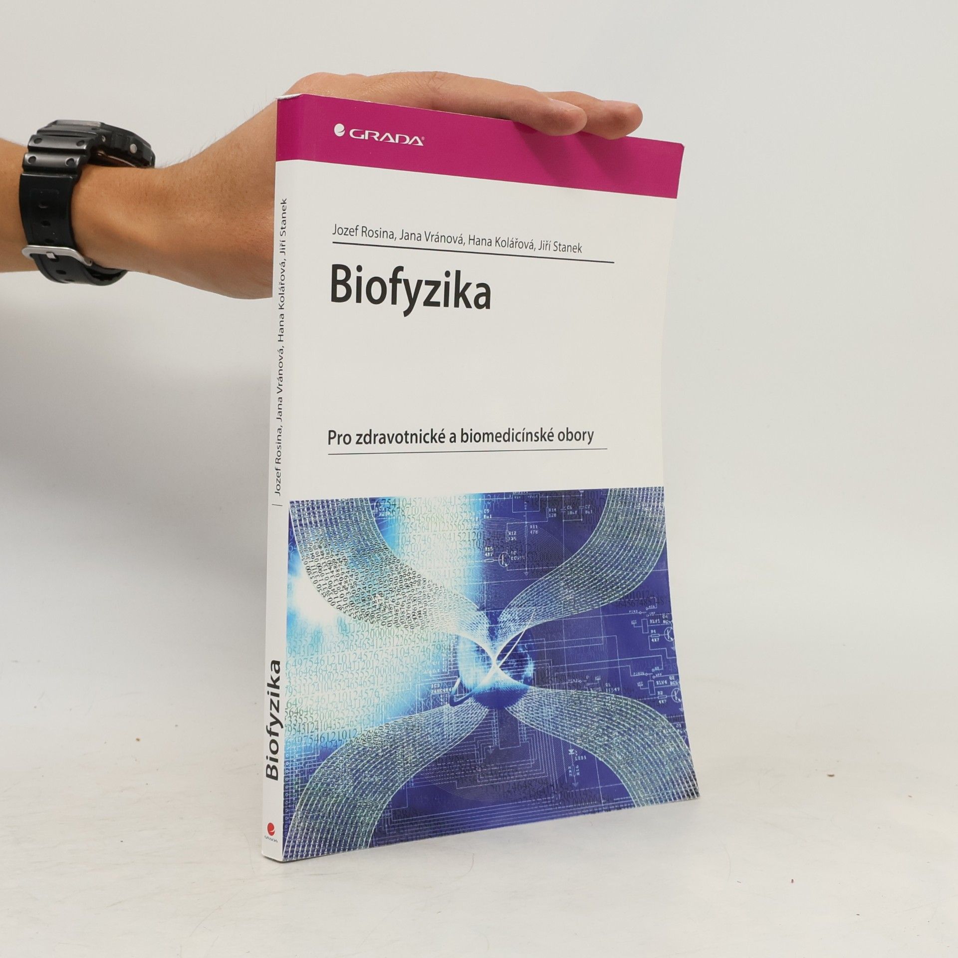 Jozef Rosina Biofyzika : pro zdravotnické a biomedicínské obory