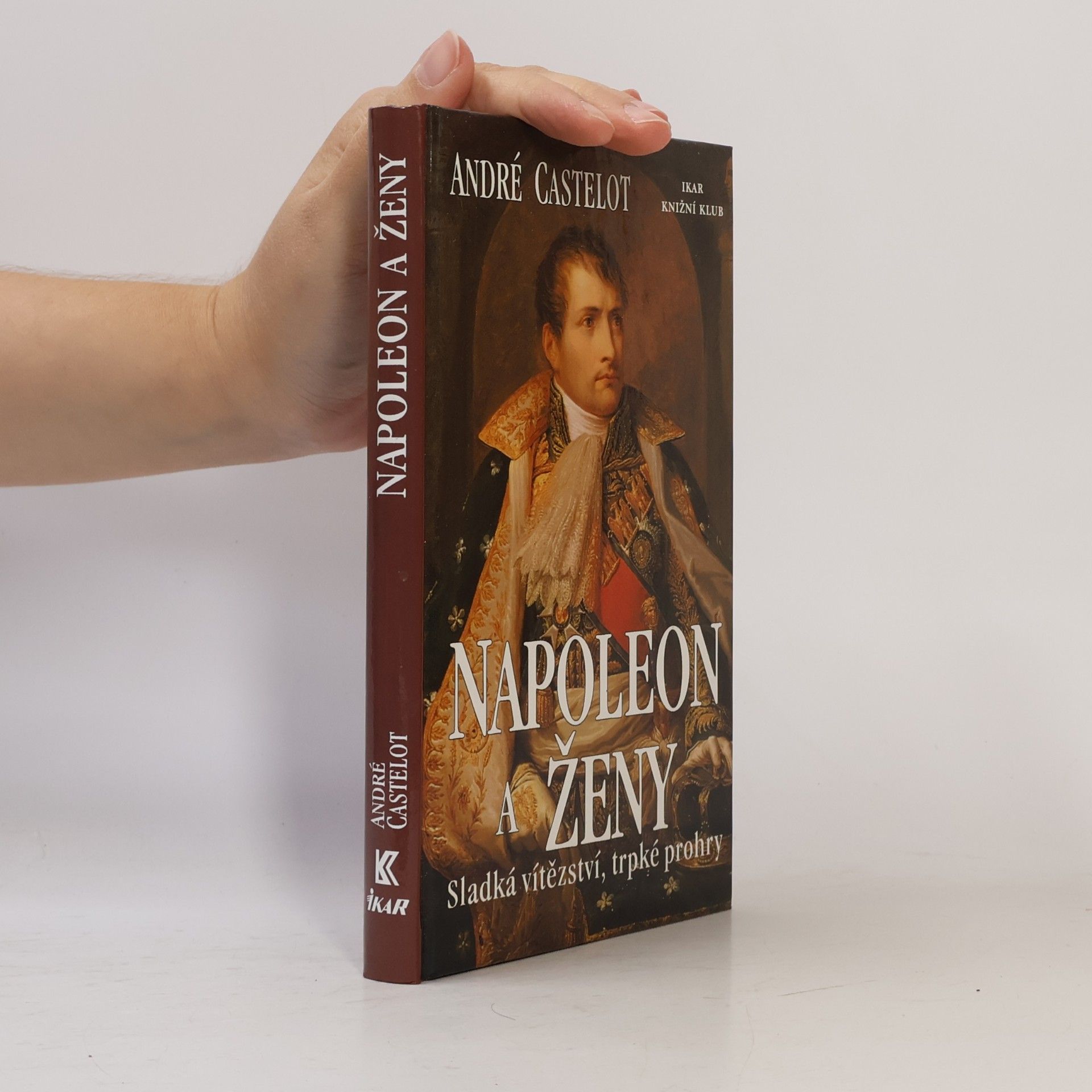 André Castelot Napoleon a ženy