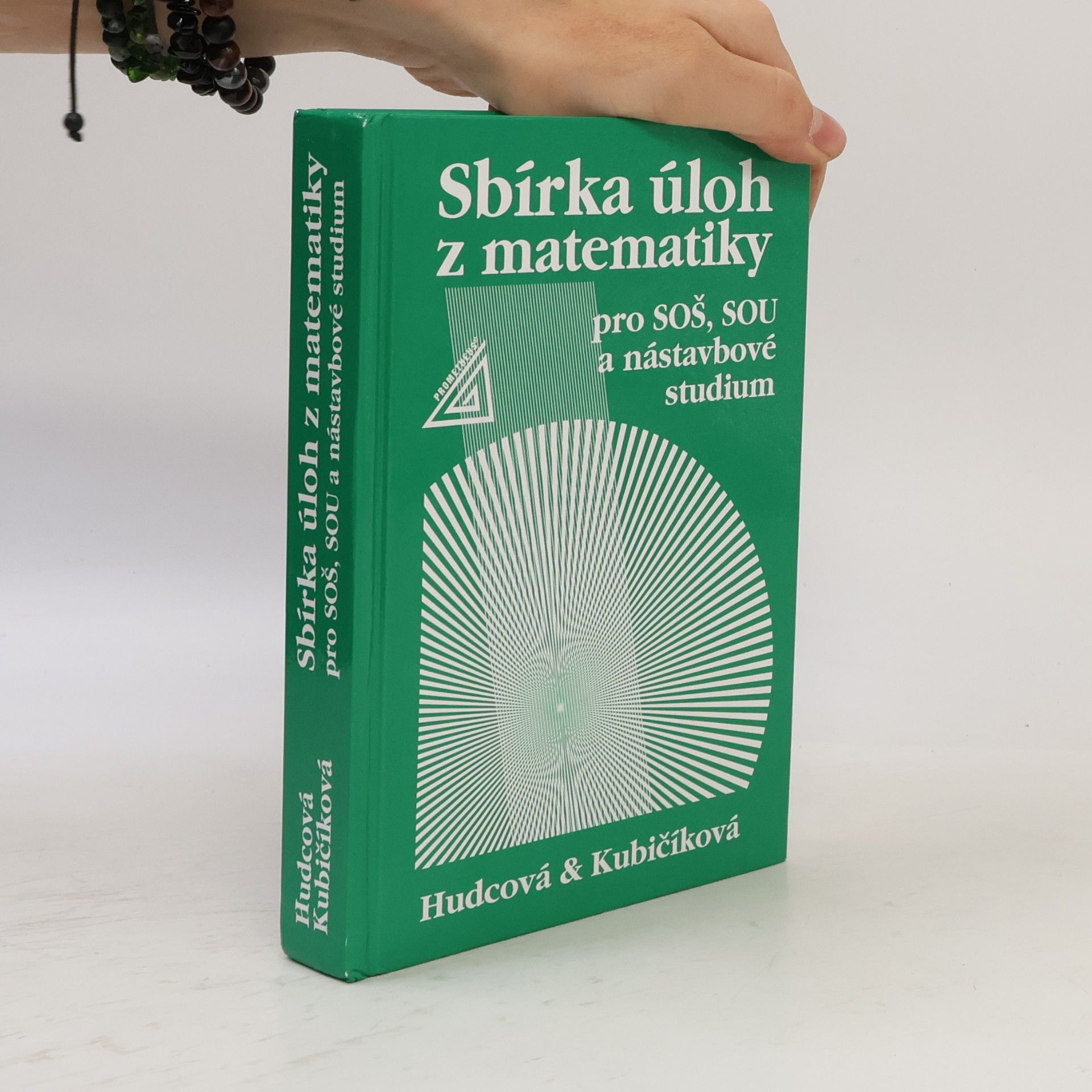 Milada Hudcová Sbírka úloh z matematiky pro SOŠ, SOU a nástavbové studium
