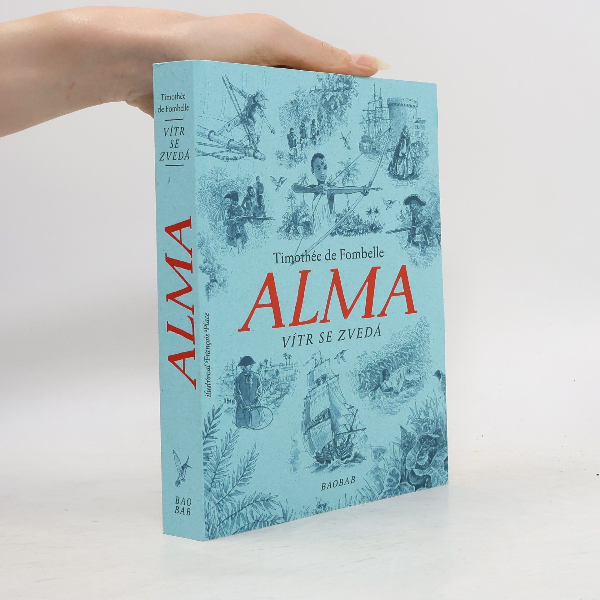 Timothée de Fombelle Alma. Vítr se zvedá
