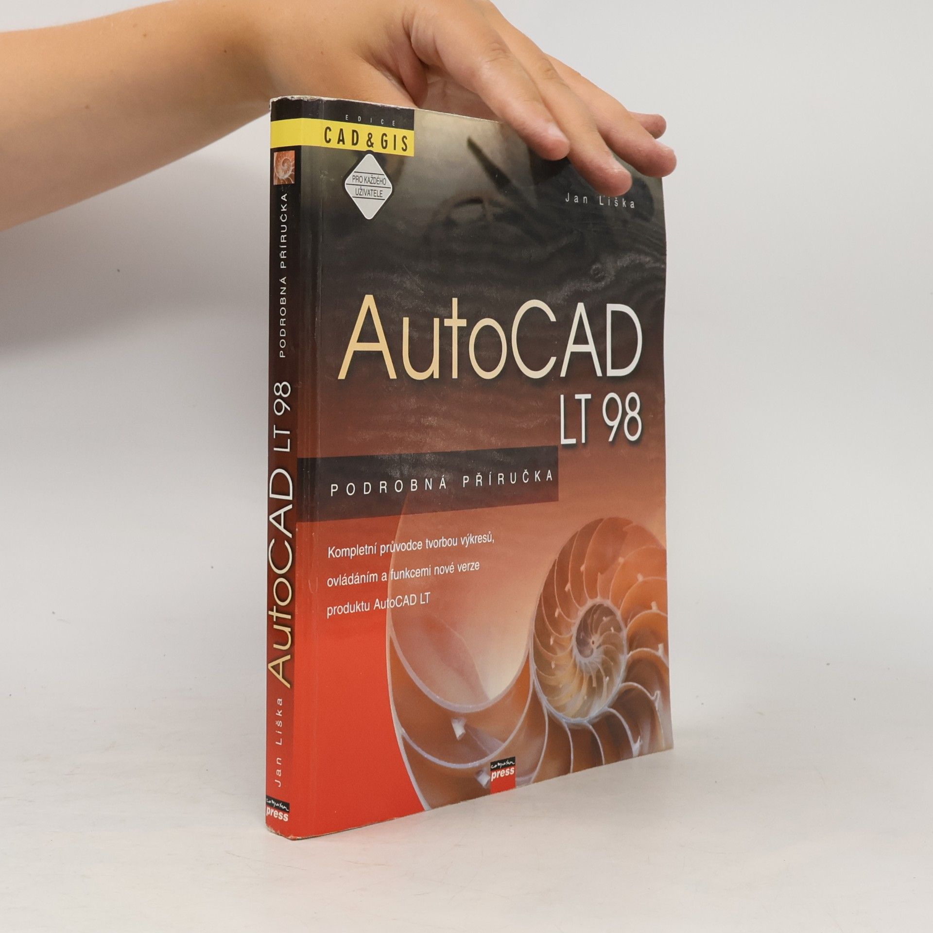 AutoCAD LT 98 : podrobná příručka : kompletní učebnice tvorby výkresů, ovládání a funkcí nové verze produktu