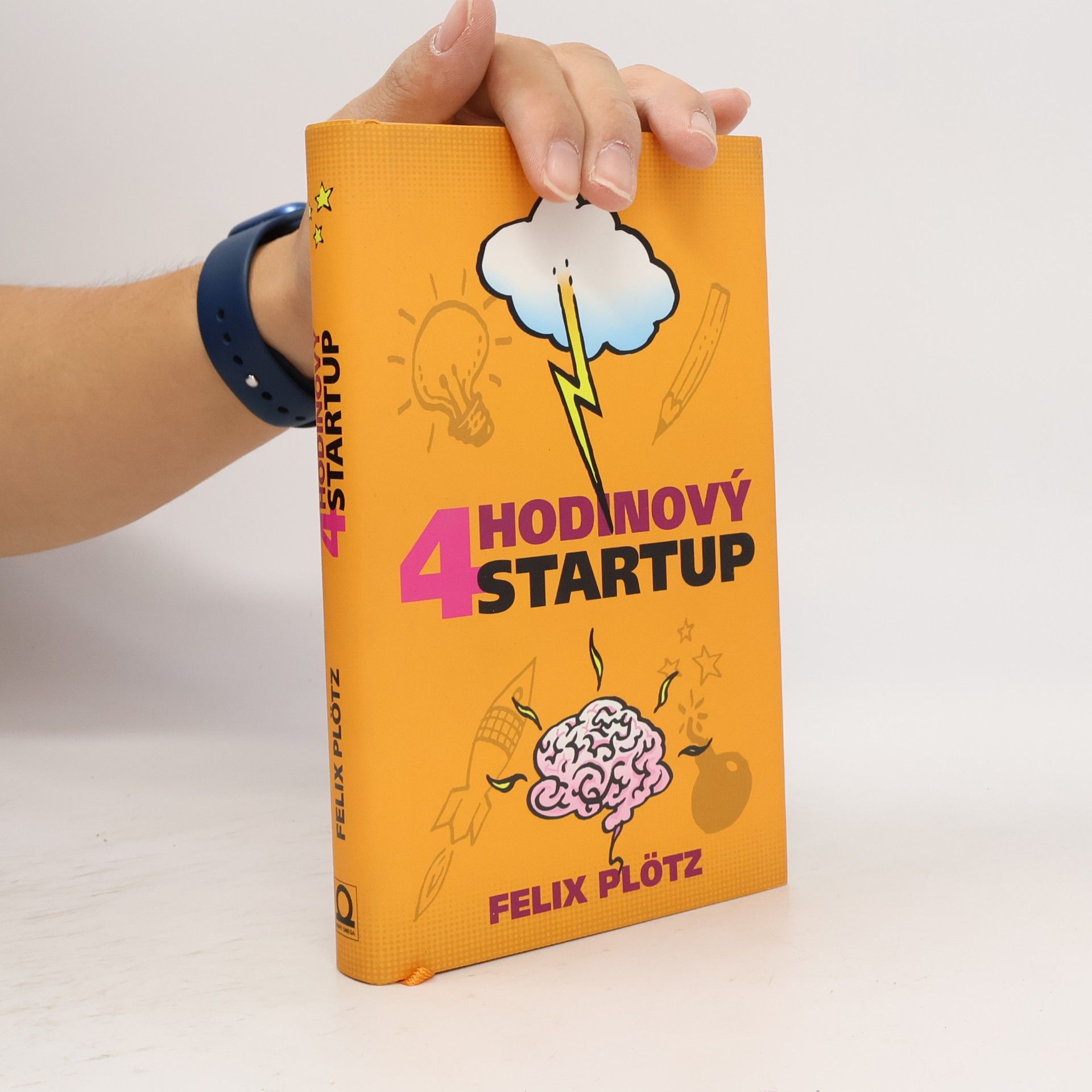 Felix Plötz Čtyřhodinový startup: Jak si splnit sny a nedat přitom výpověď