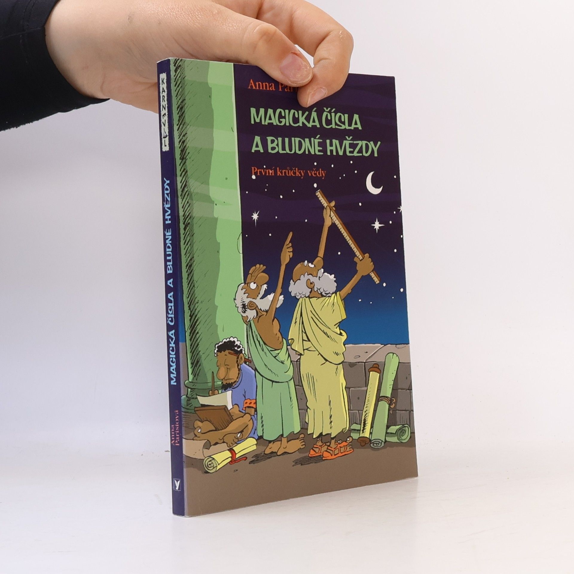 Anna Parisi Magická čísla a bludné hvězdy - První krůčky vědy
