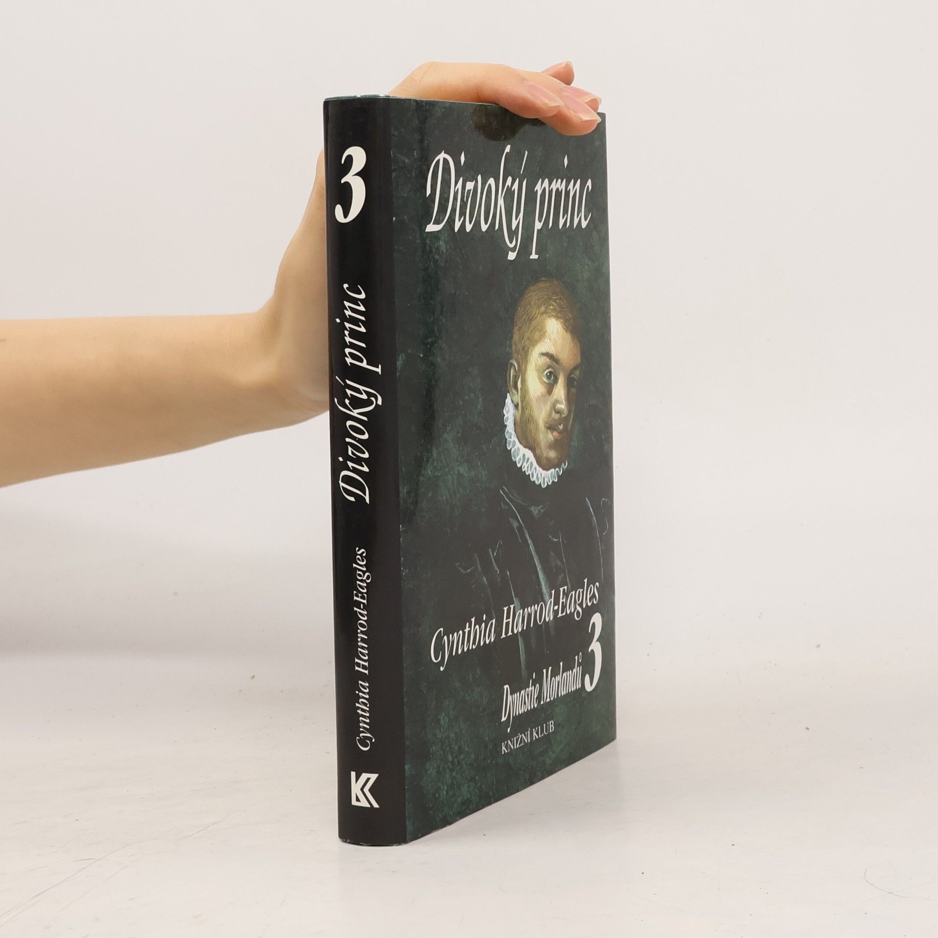 Cynthia Harrod-Eagles Dynastie Morlandů 3. Divoký princ