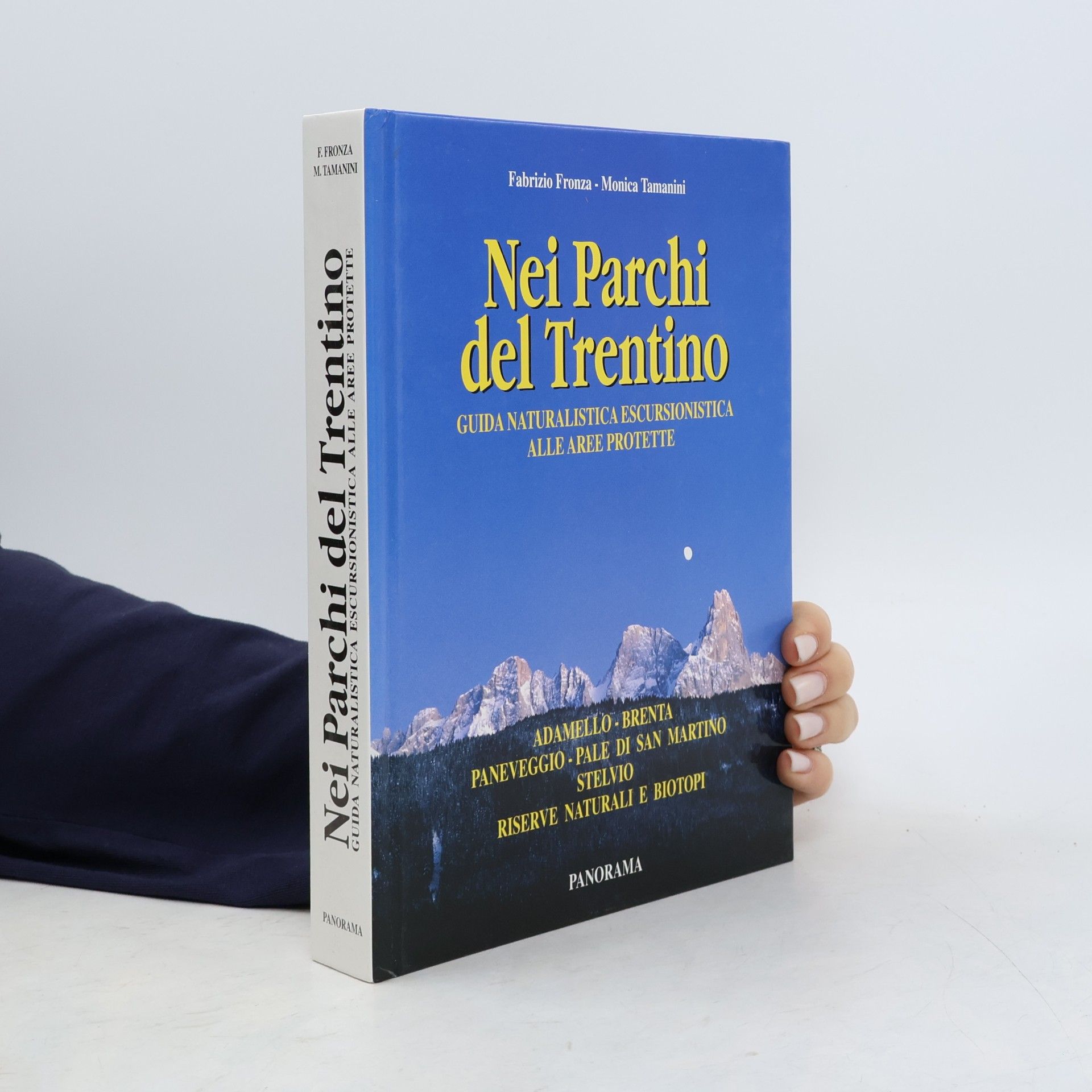 Fabrizio Fronza Guide escursionistiche: Nei parchi del Trentino. Guida naturalistica escursionistica alle aree protette.