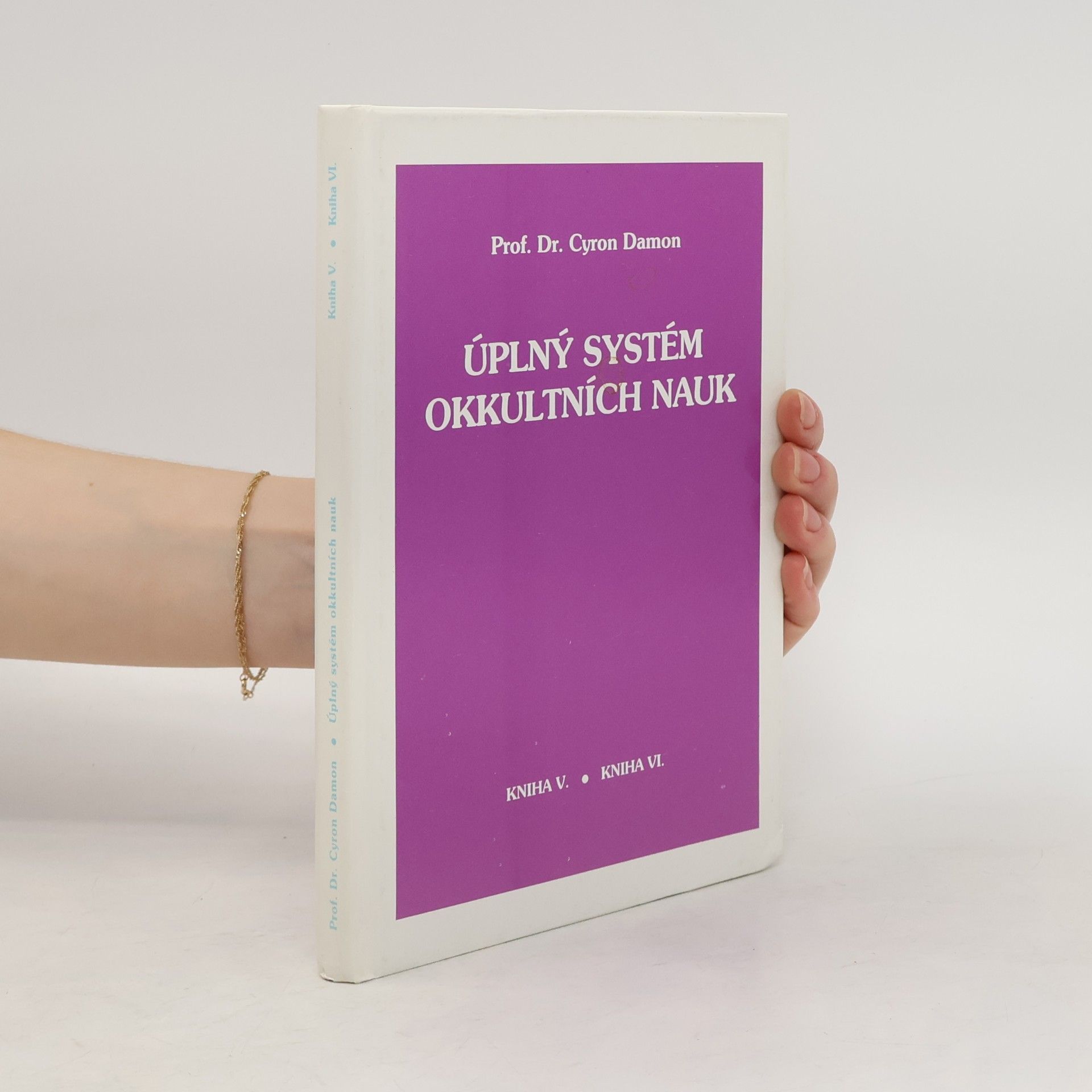 Cyron Damon Úplný systém okkultních nauk - kniha V. a VI.