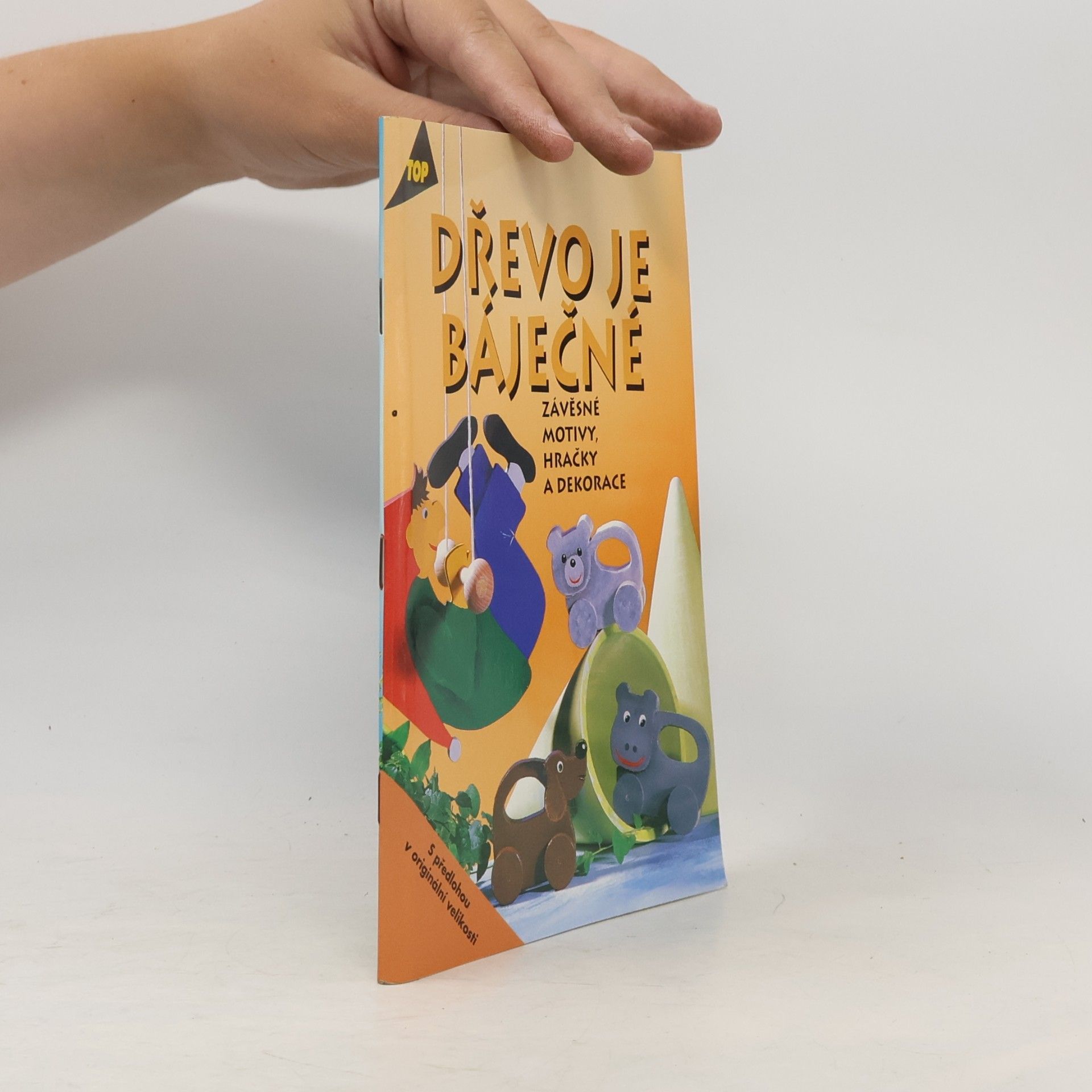 Dřevo je báječné. Závěsné motivy, hračky a dekorace