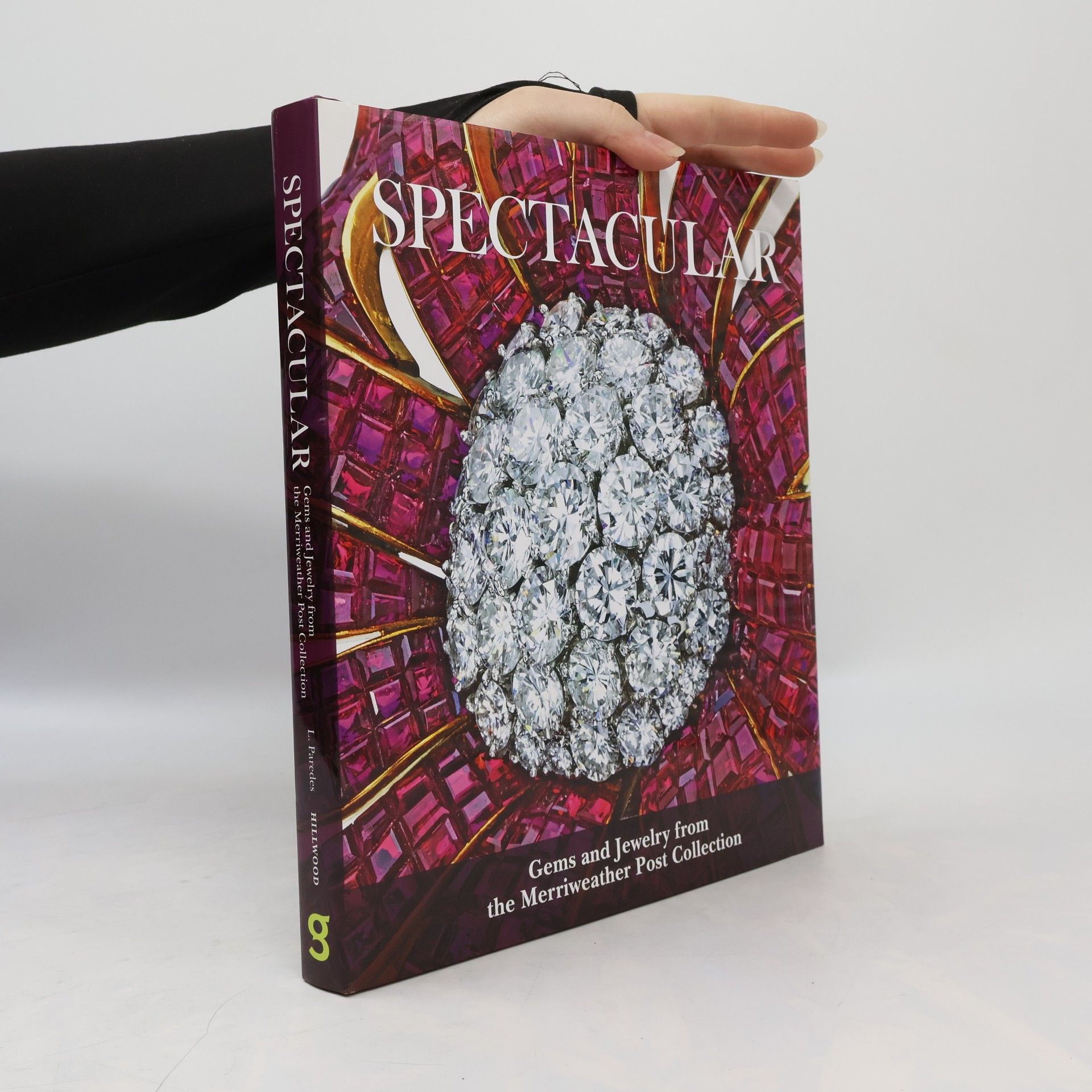 Liana Paredes Spectacular: Gems and Jewelry from the Merriweather Post Collection
