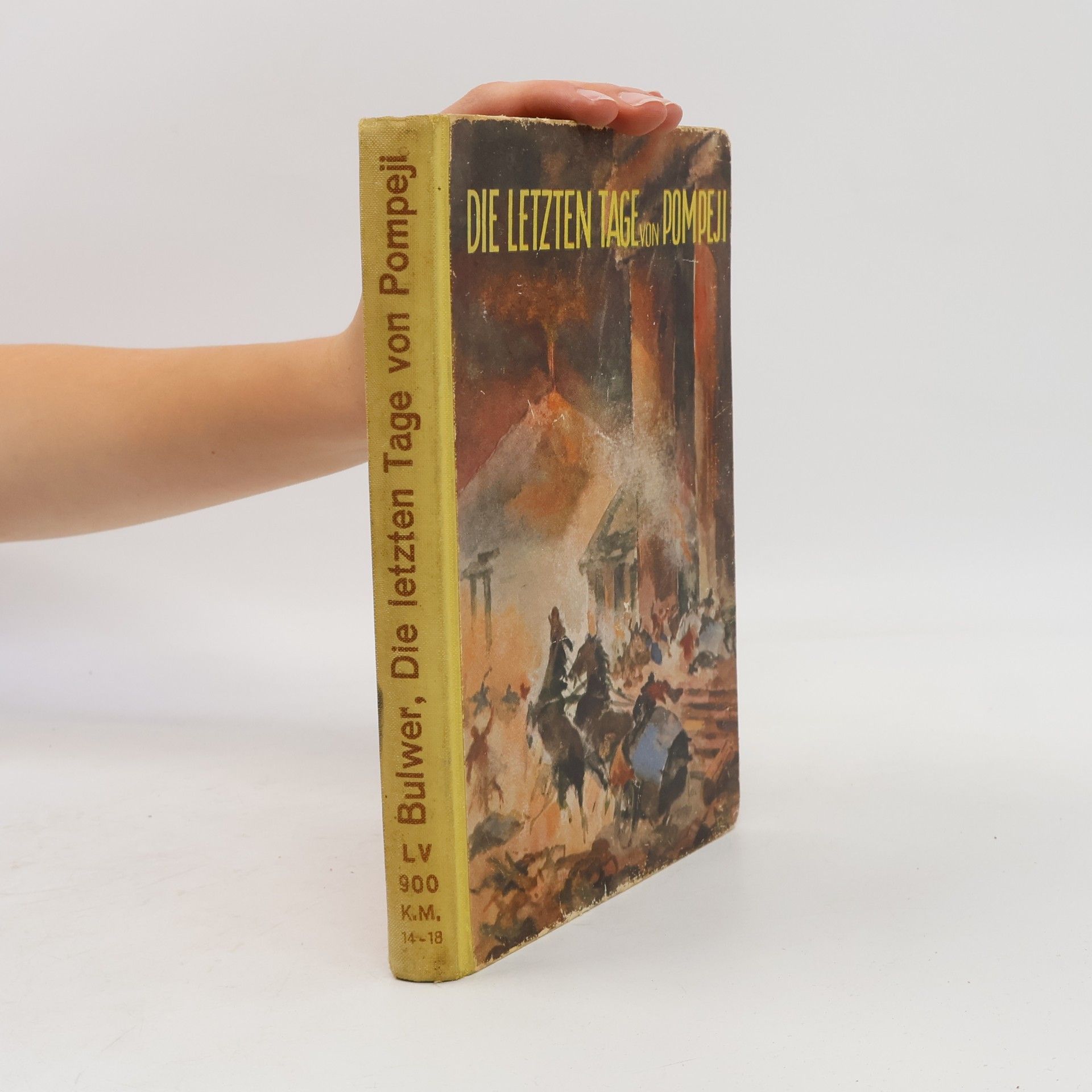 Edward Bulwer-Lytton Die letzen Tage von Pompeji