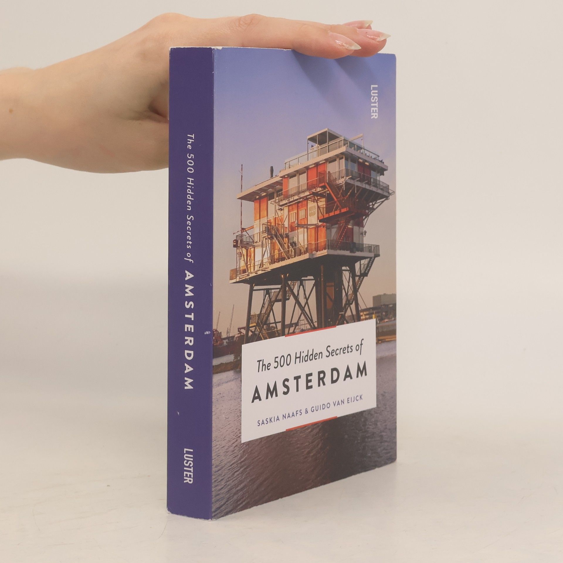 Jan van Eijck The 500 Hidden Secrets of Amsterdam