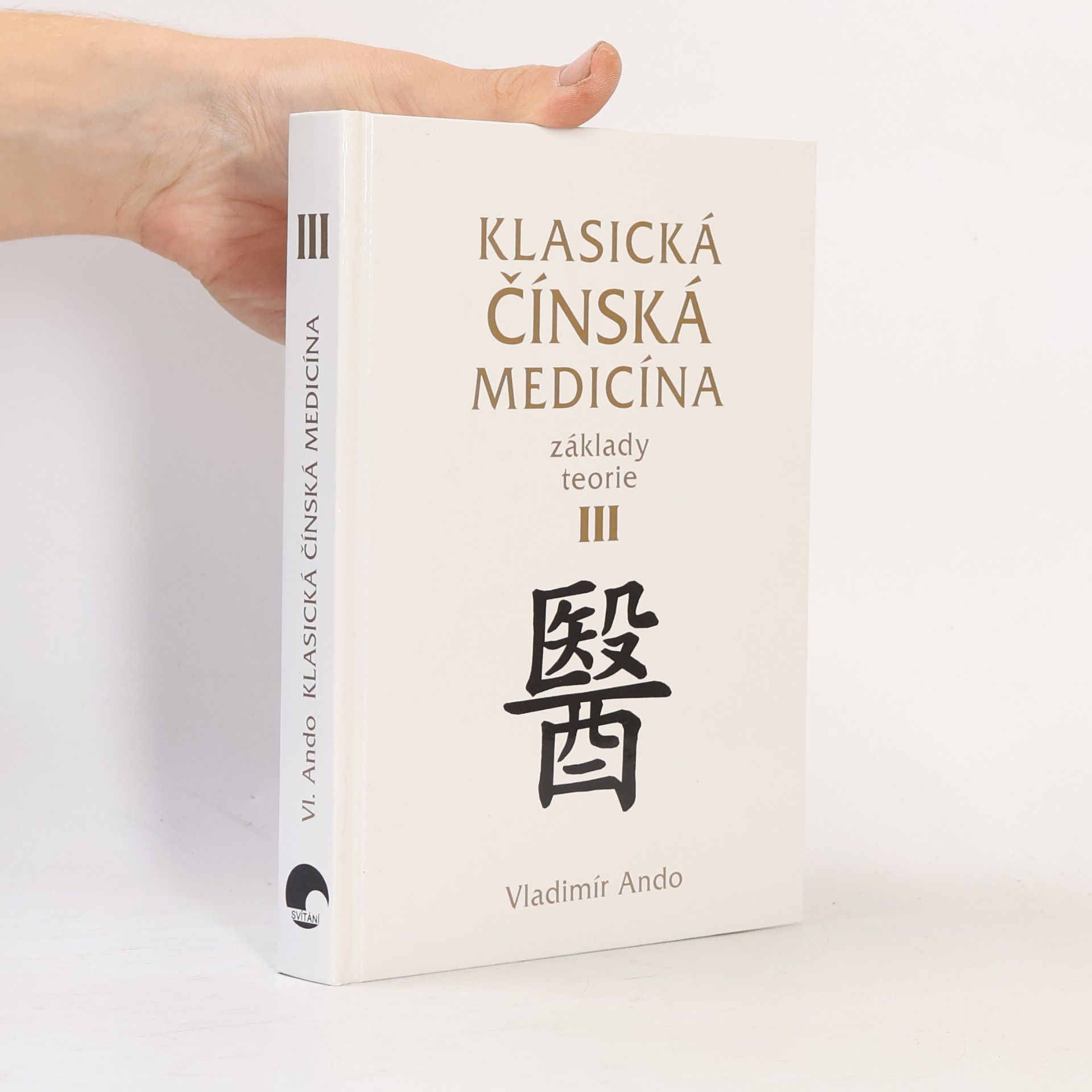 Vladimír Ando Klasická čínská medicína. III.,