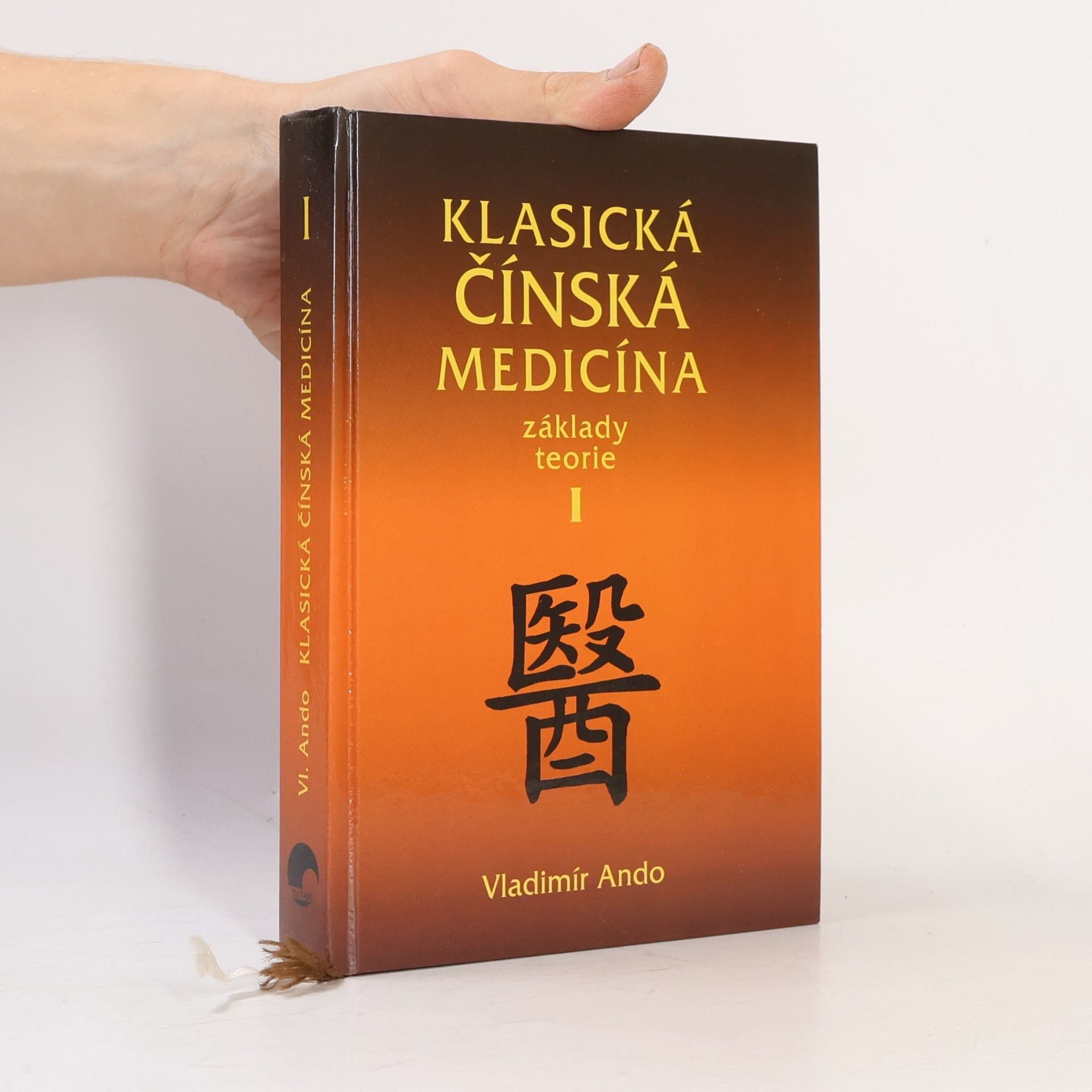 Vladimír Ando Klasická čínská medicína : základy teorie. I