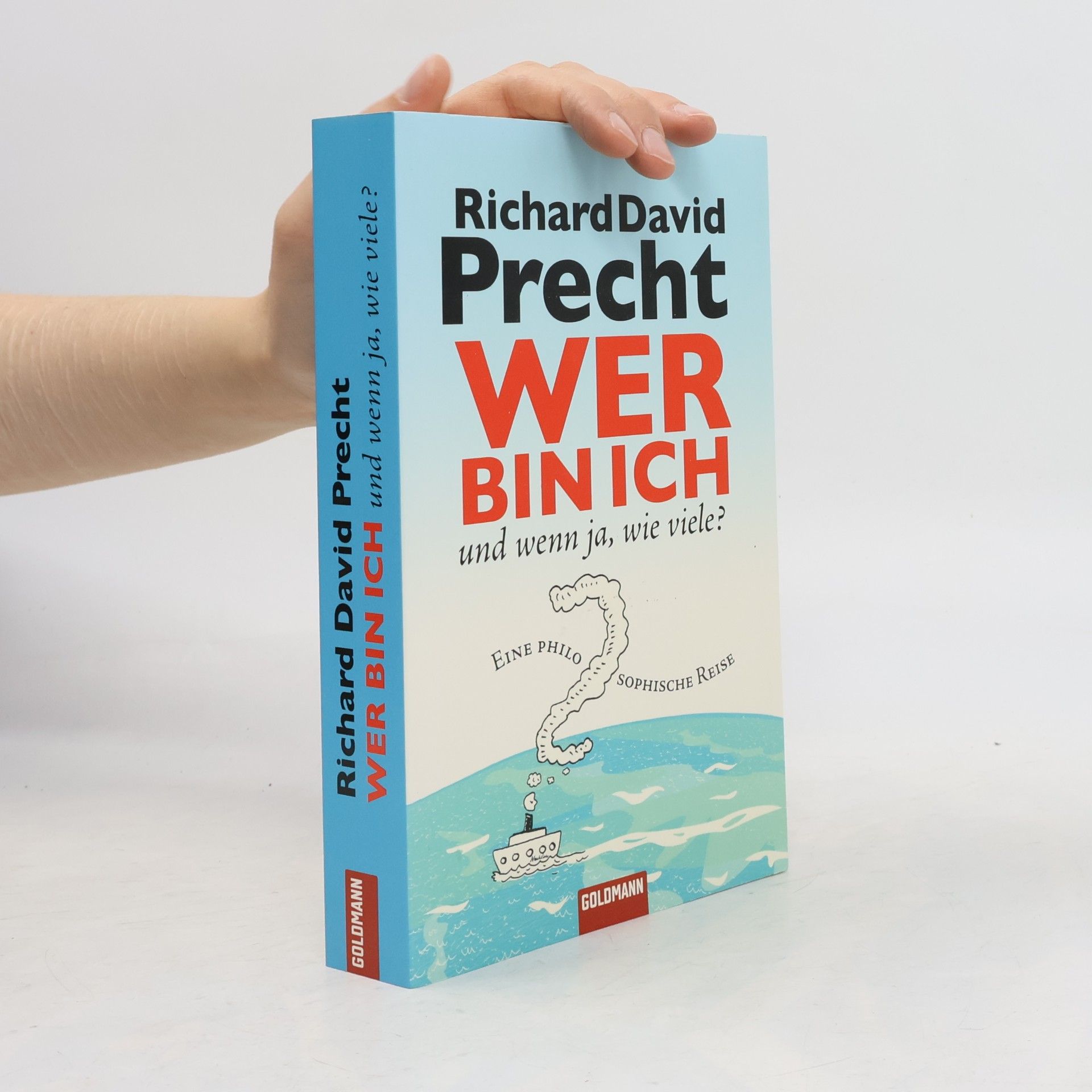 Richard David Precht Wer bin ich - und wenn ja, wie viele?