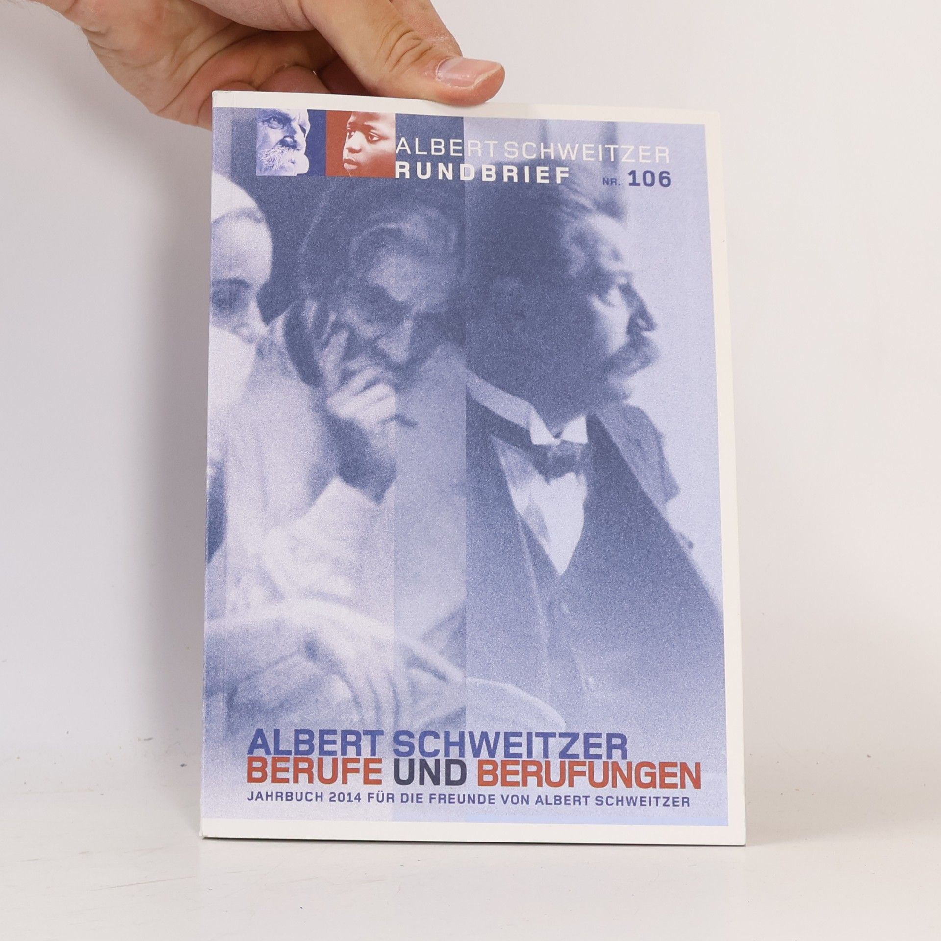 Albert Schweitzer Rundbrief - 106: Albert Schweitzer - Berufe und Berufungen