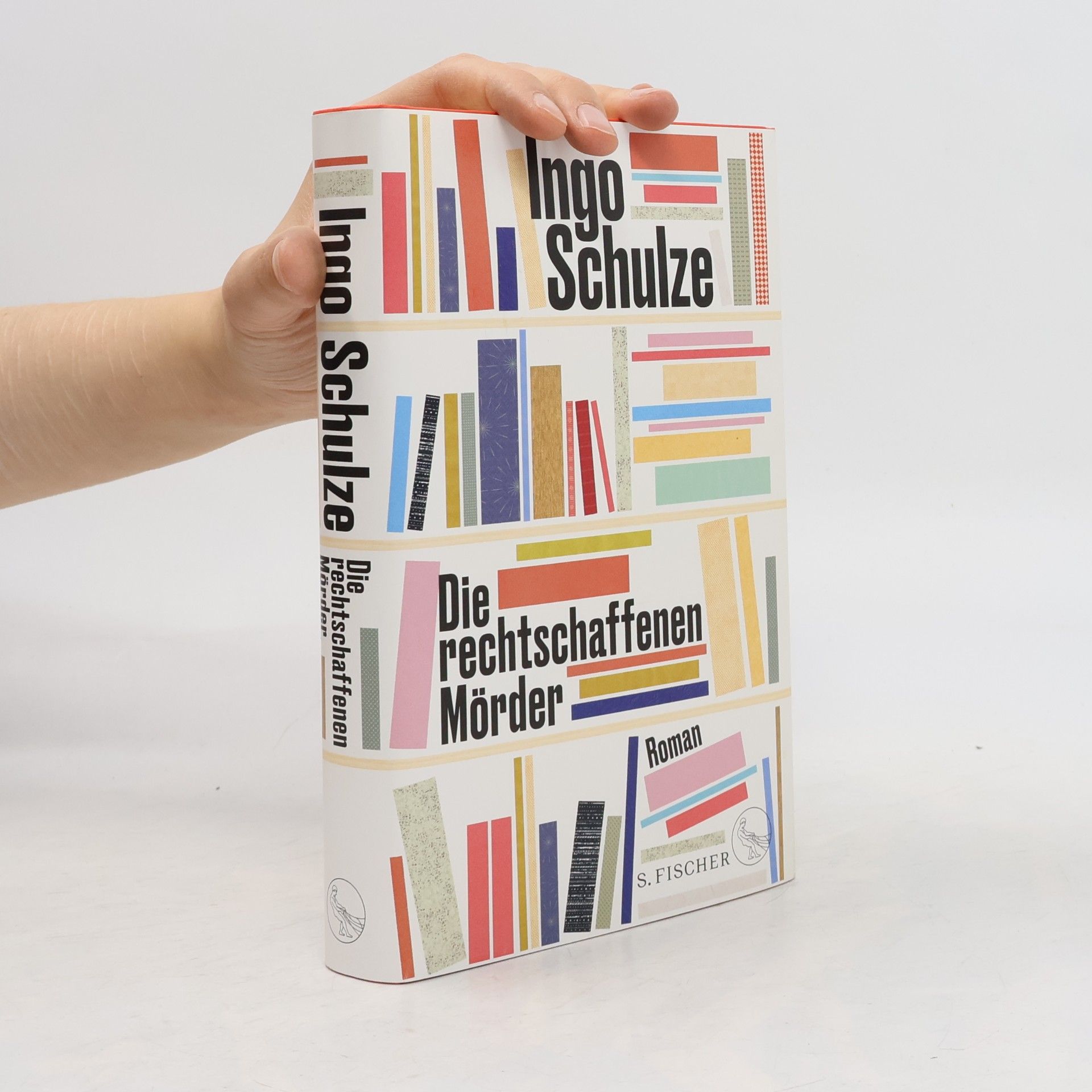 Ingo Schulze Die rechtschaffenen Mörder