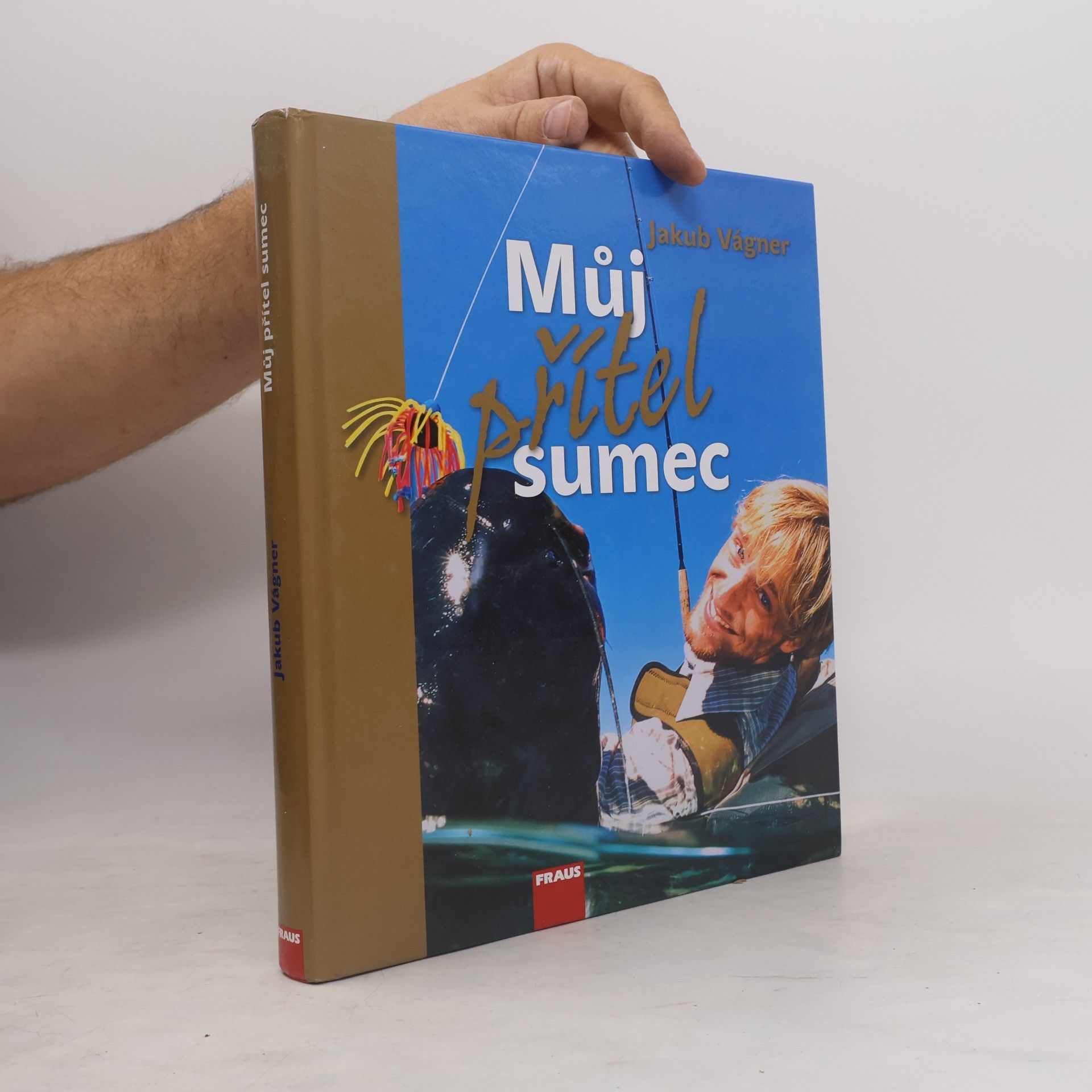 Jakub Vágner Můj přítel sumec