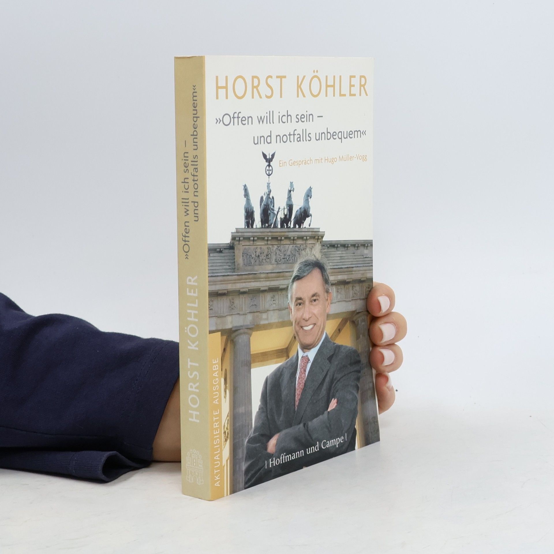 Horst Köhler "Offen will ich sein - und notfalls unbequem"
