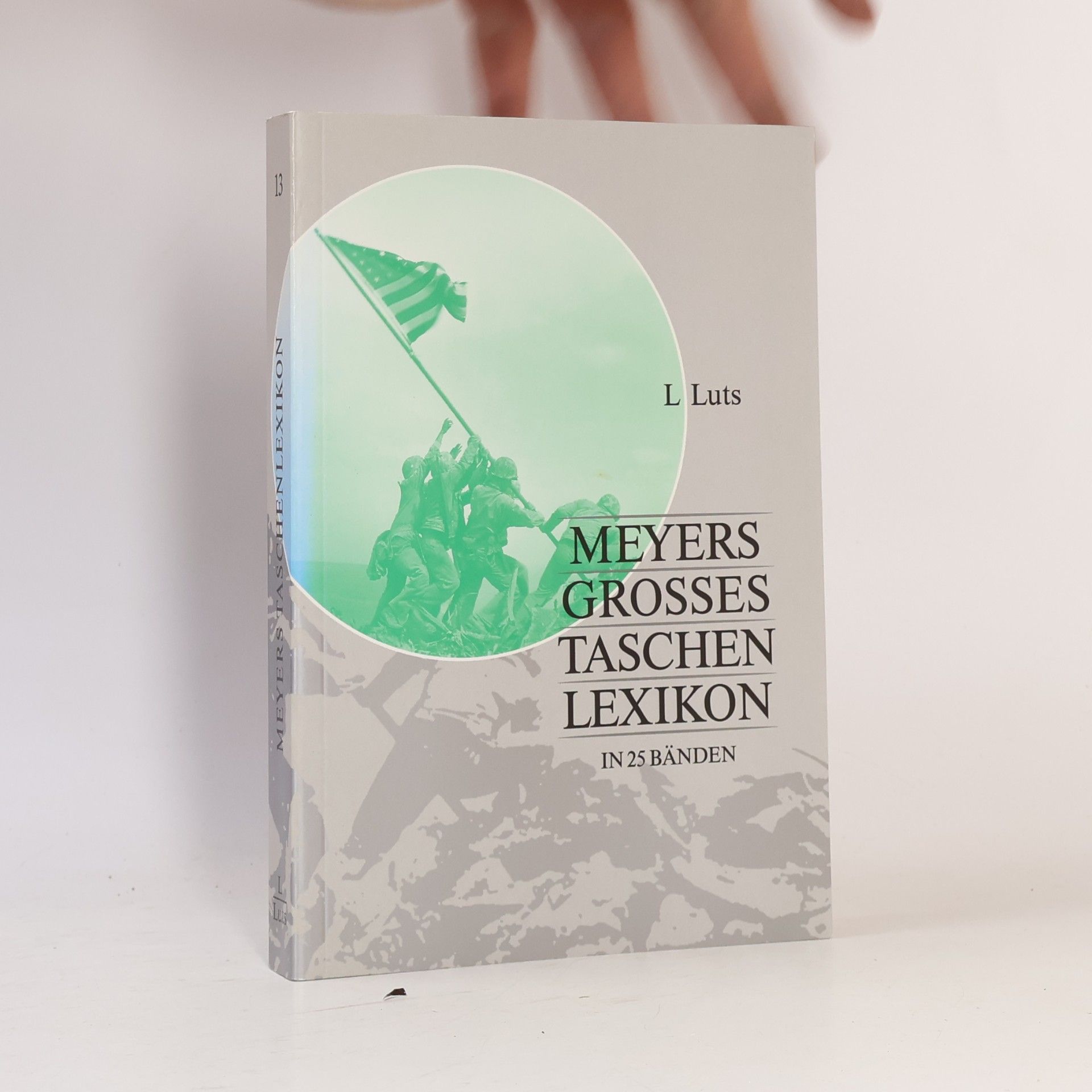 Annette Zwahr Meyers grosses Tachenlexikon : Bd. 13, L - Luts
