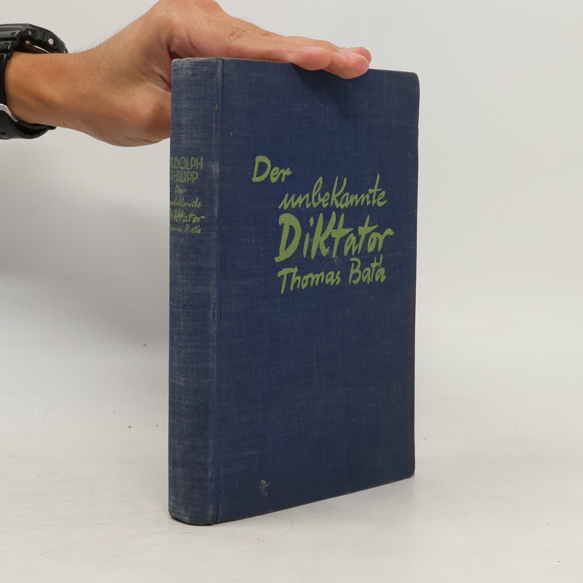 Rudolph Philipp Der unbekannte diktator Thomas Baťa