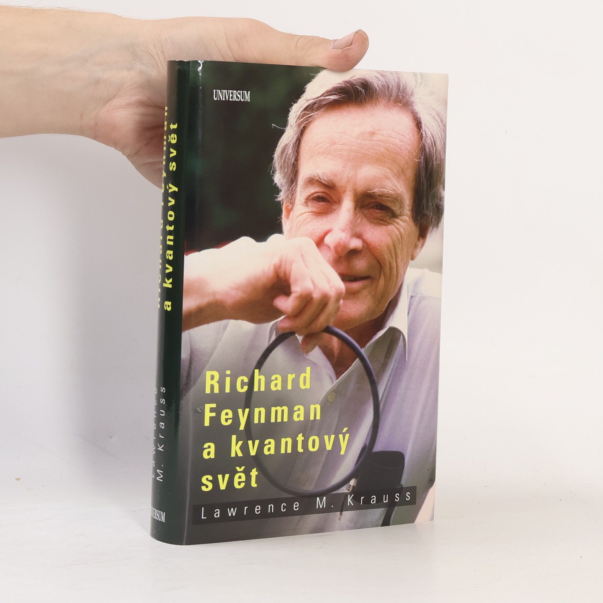 Lawrence M. Krauss Richard Feynman a kvantový svět